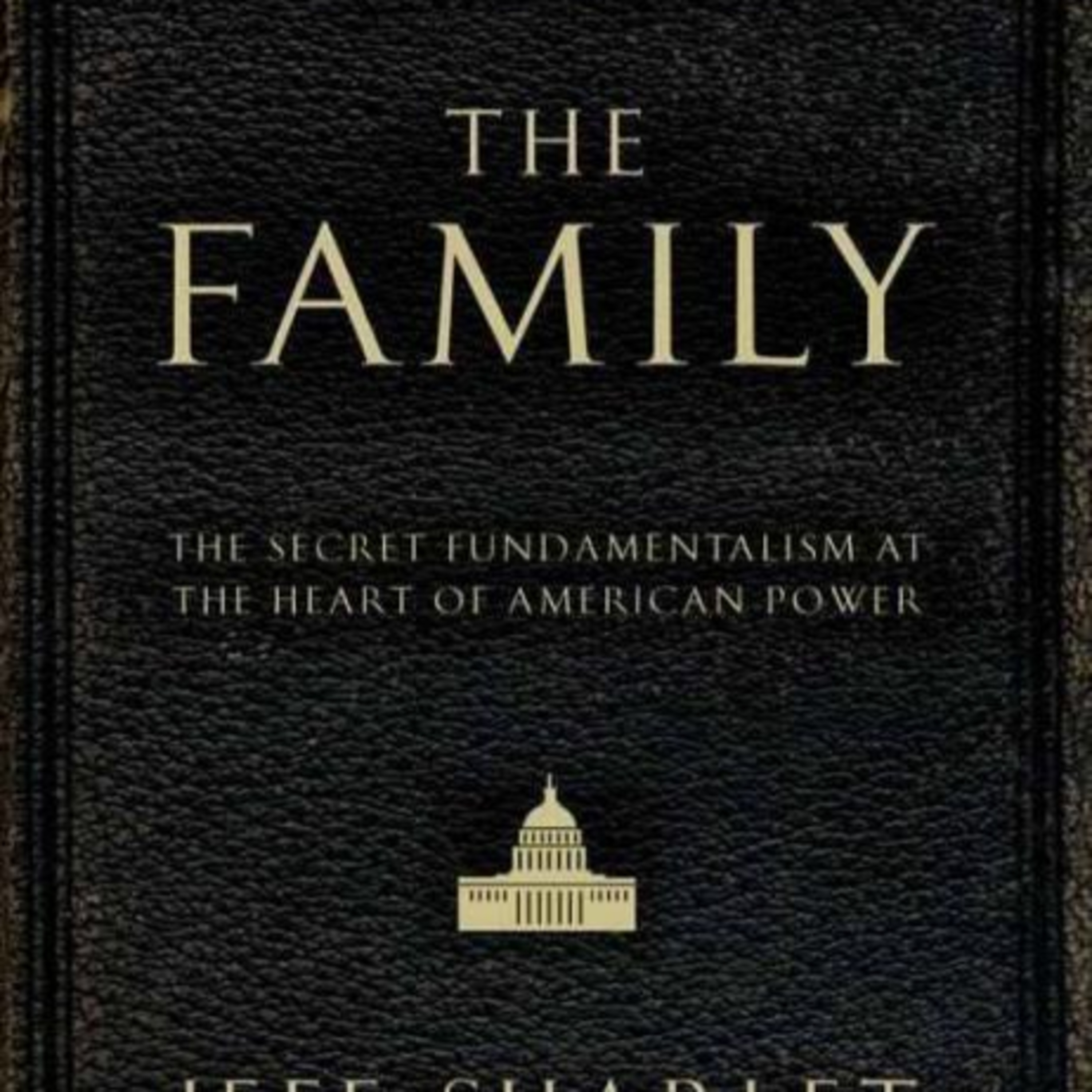 The Family: Fundamentalism and the Architecture of American Power — Invisible Power episode artwork