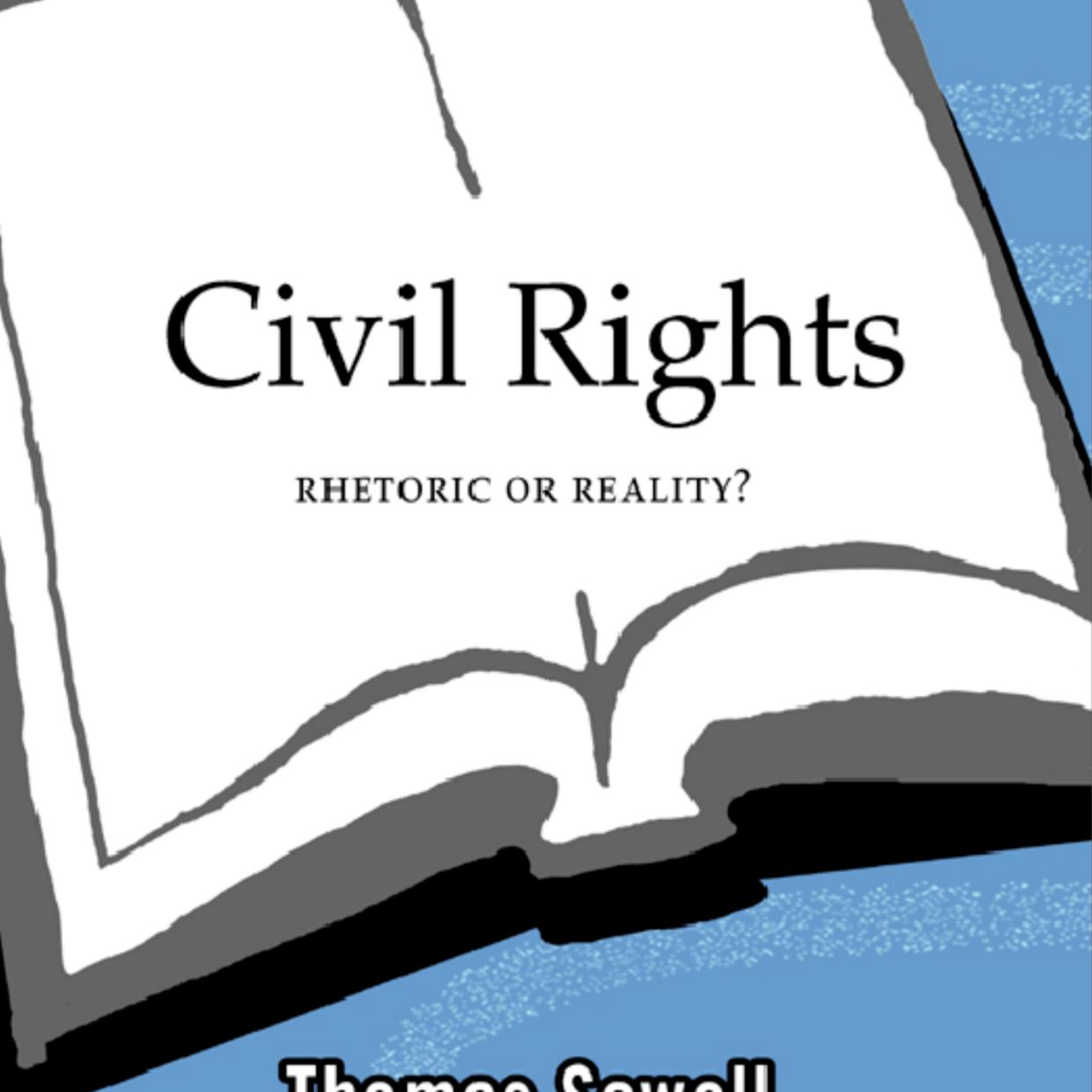 Civil Rights — Thomas Sowell: Disparities, Incentives, and Systemic Misperception episode artwork