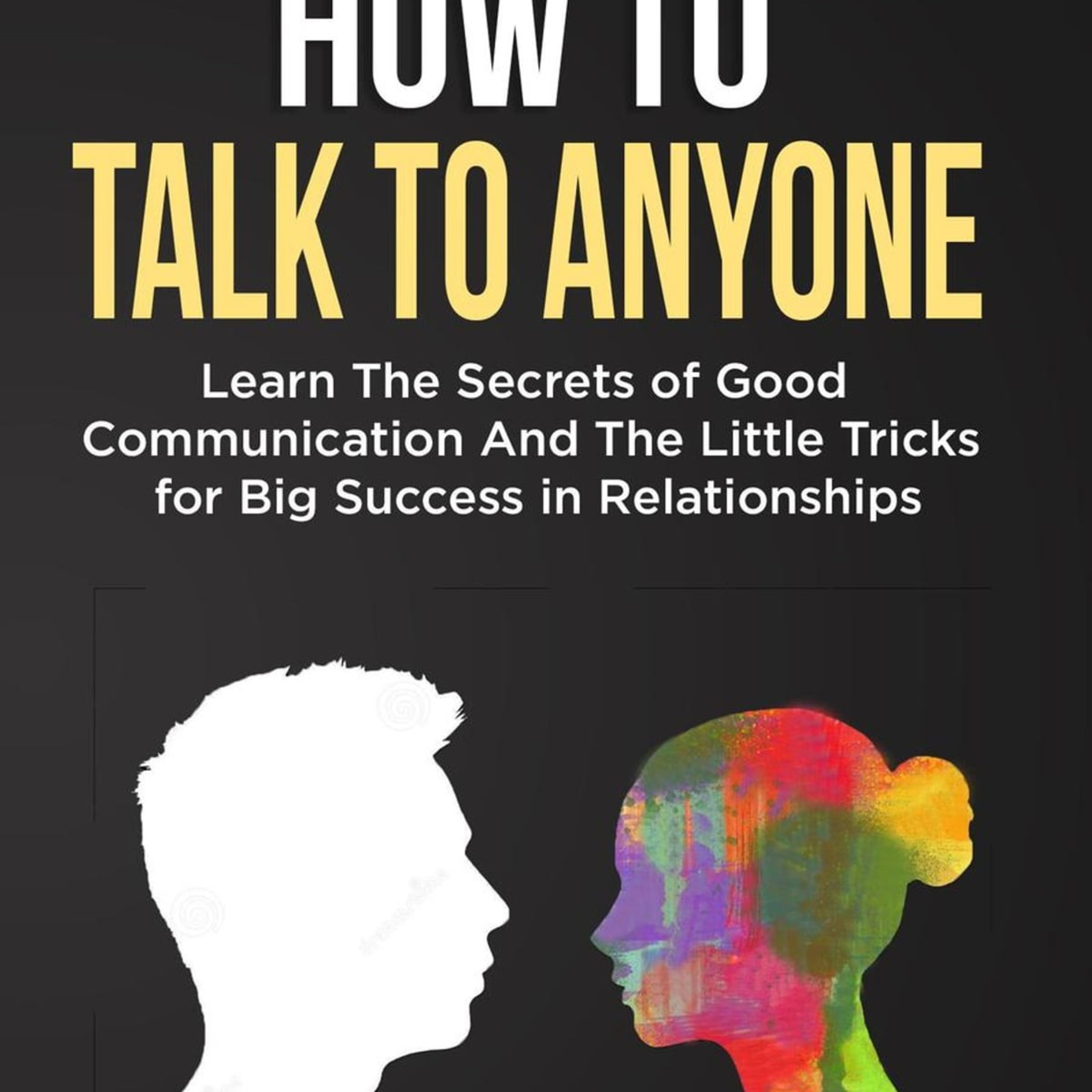 How to Talk to Anyone: Mastering the Art of Conversation — Why We Forgot How to Connect episode artwork