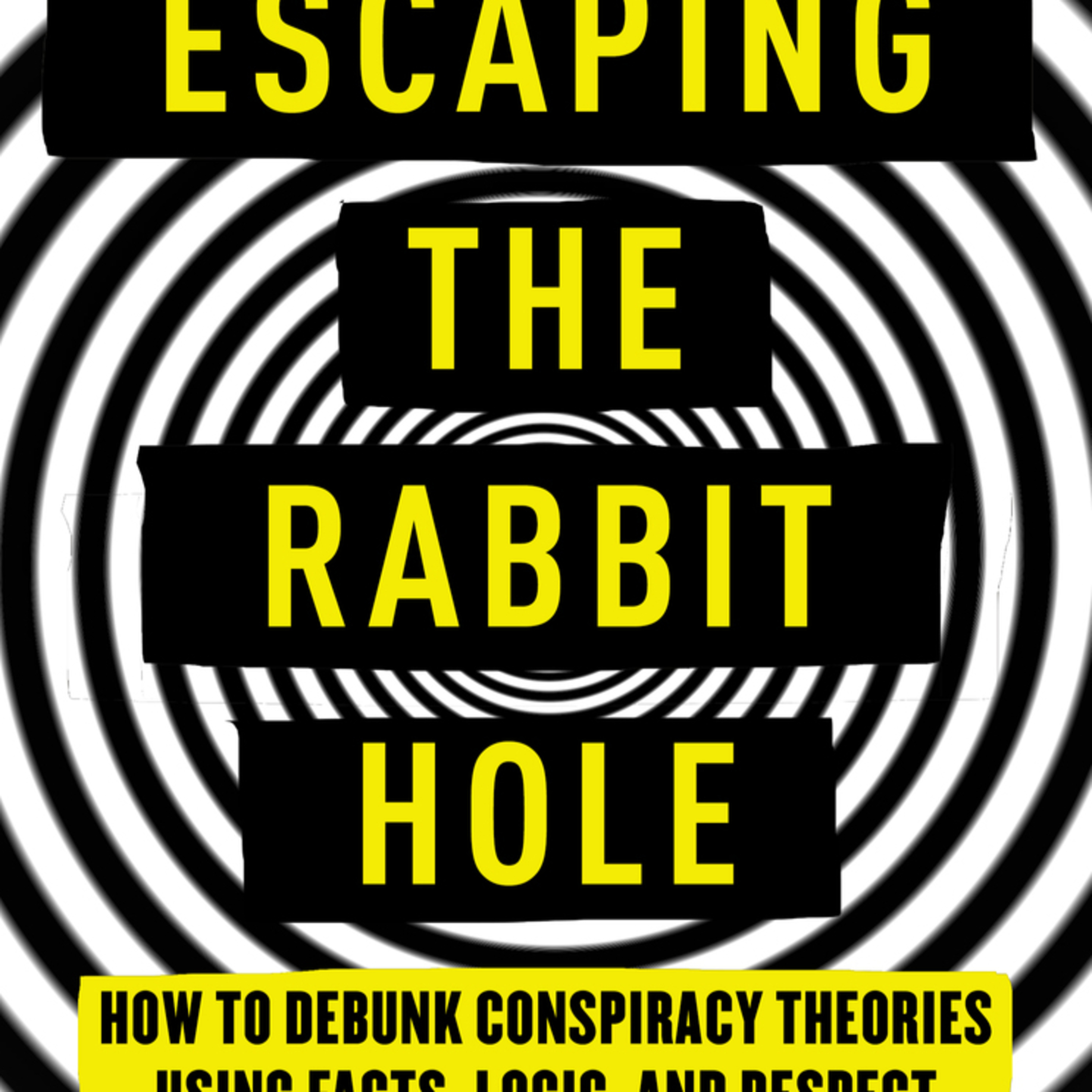 Escaping the Rabbit Hole: Debunking Conspiracy Theories — The System That Replaces Reality episode artwork