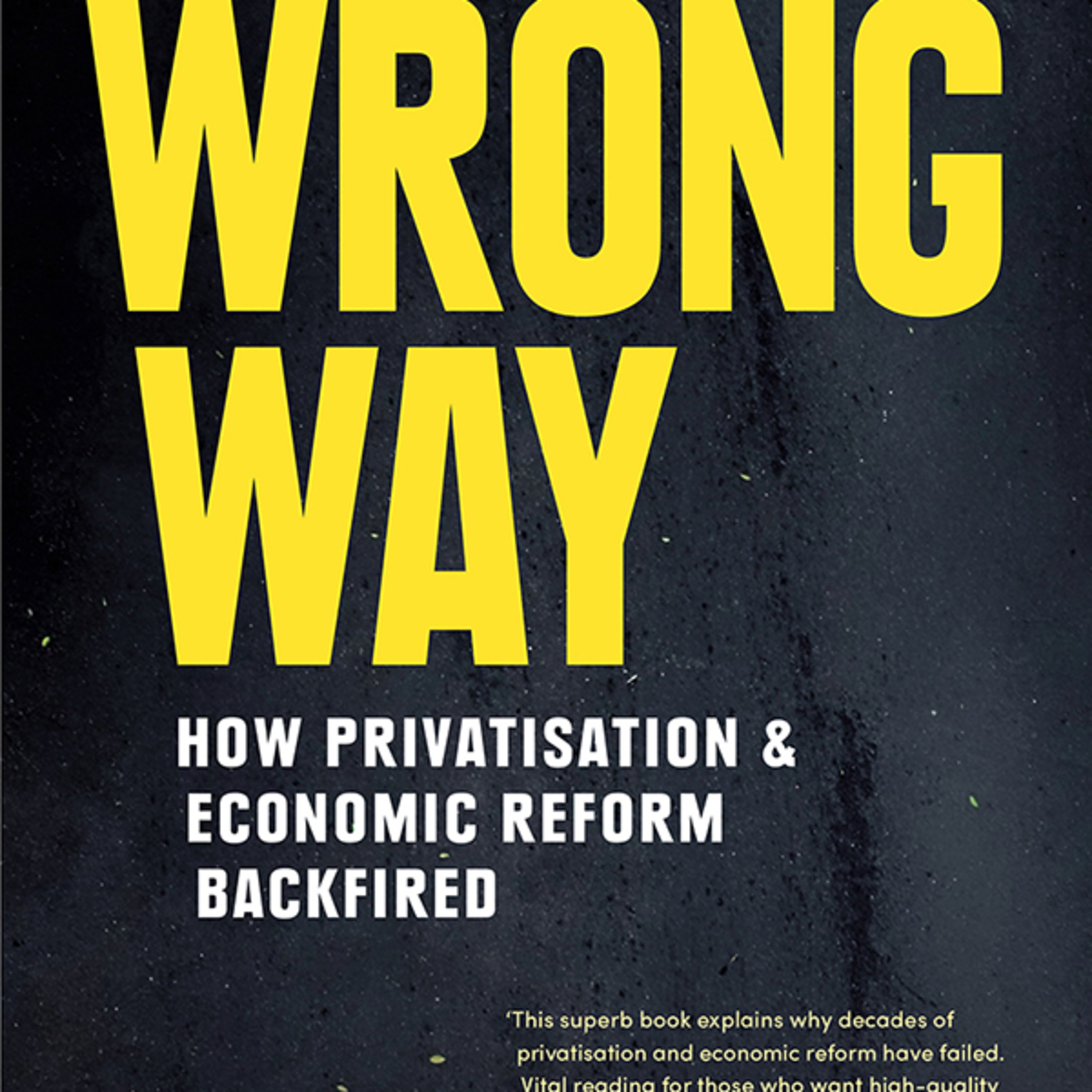 Wrong Way: The Cost of Australia’s Economic Reform — Why reform creates a dumb buyer episode artwork