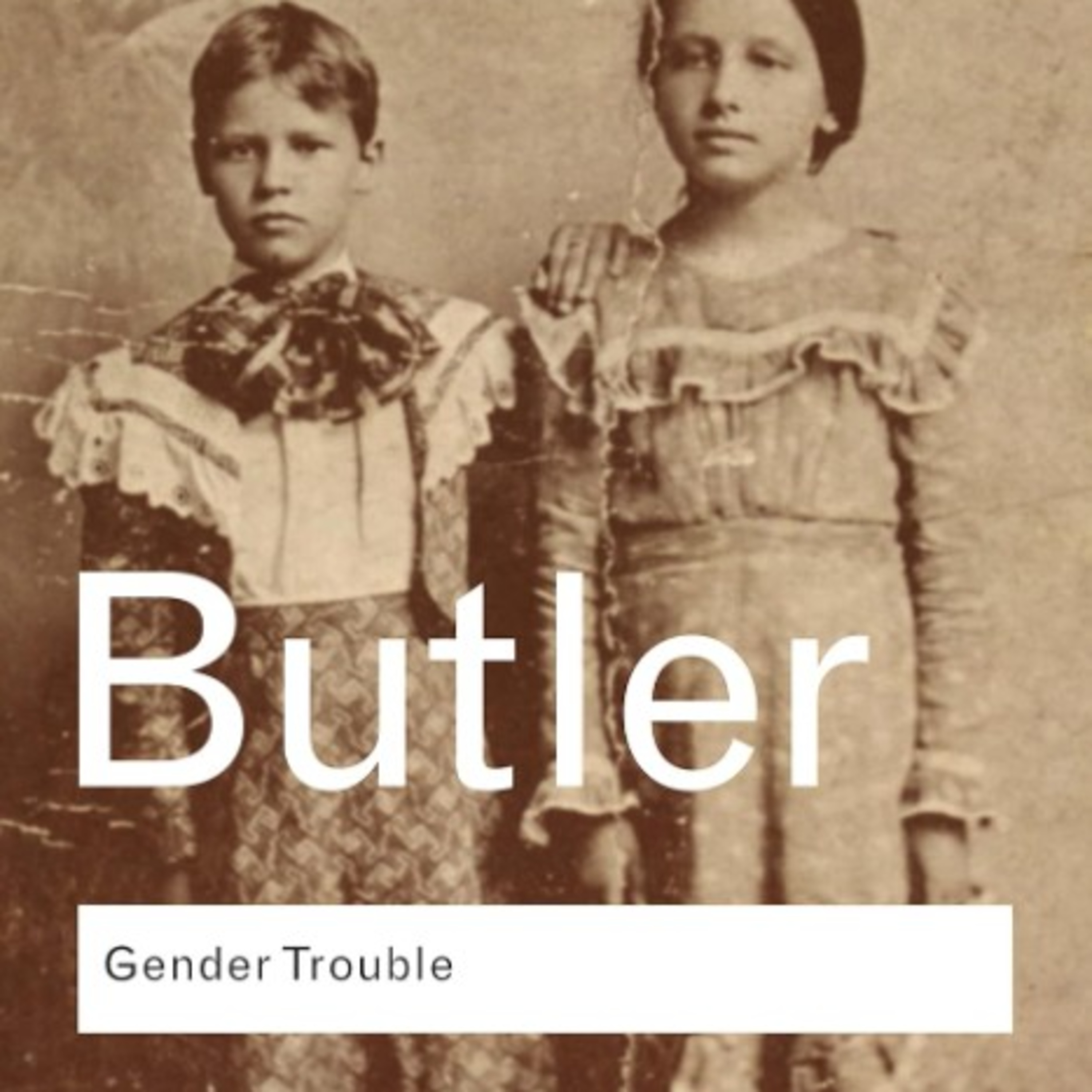 Gender Trouble: Feminism and the Subversion of Identity — What identity hides