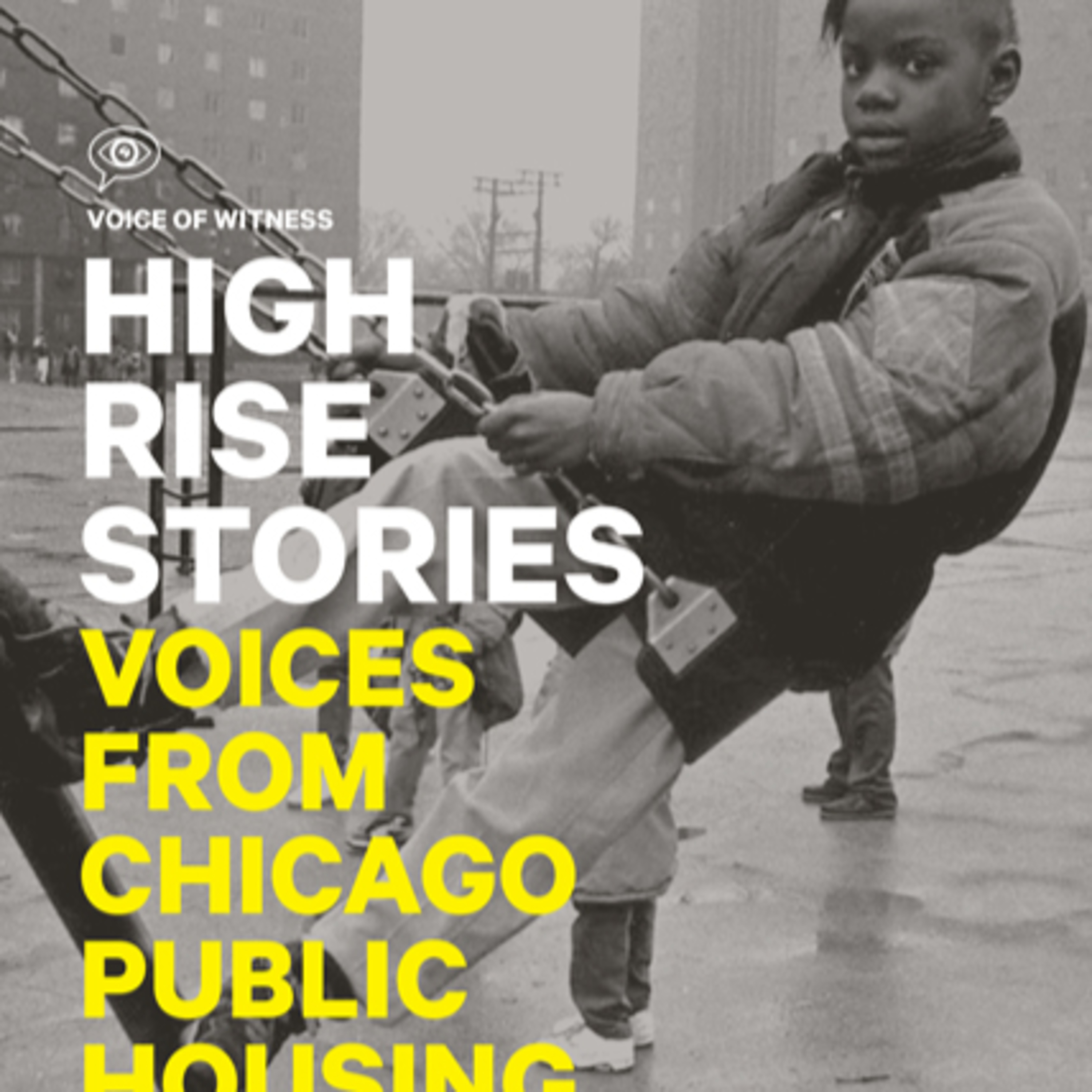 High Rise Stories: Voices from Chicago Public Housing — The system behind demolition episode artwork
