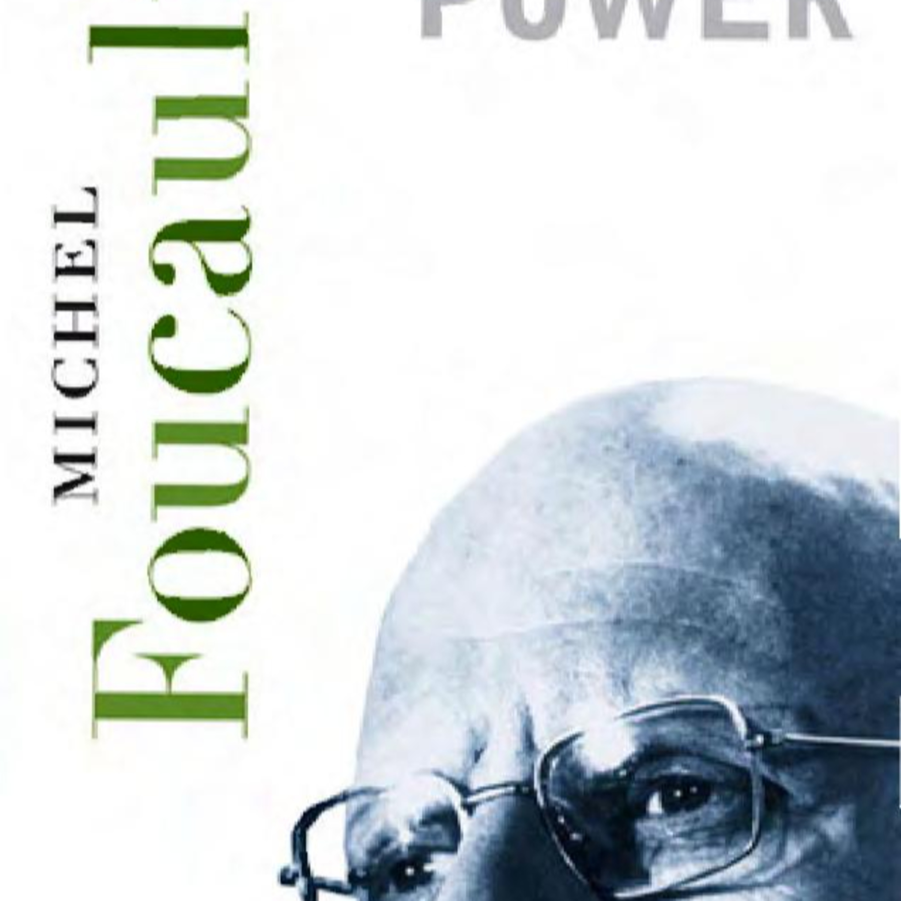 Power: Essential Works of Foucault 1954–1984 — Why Knowledge Produces Control episode artwork