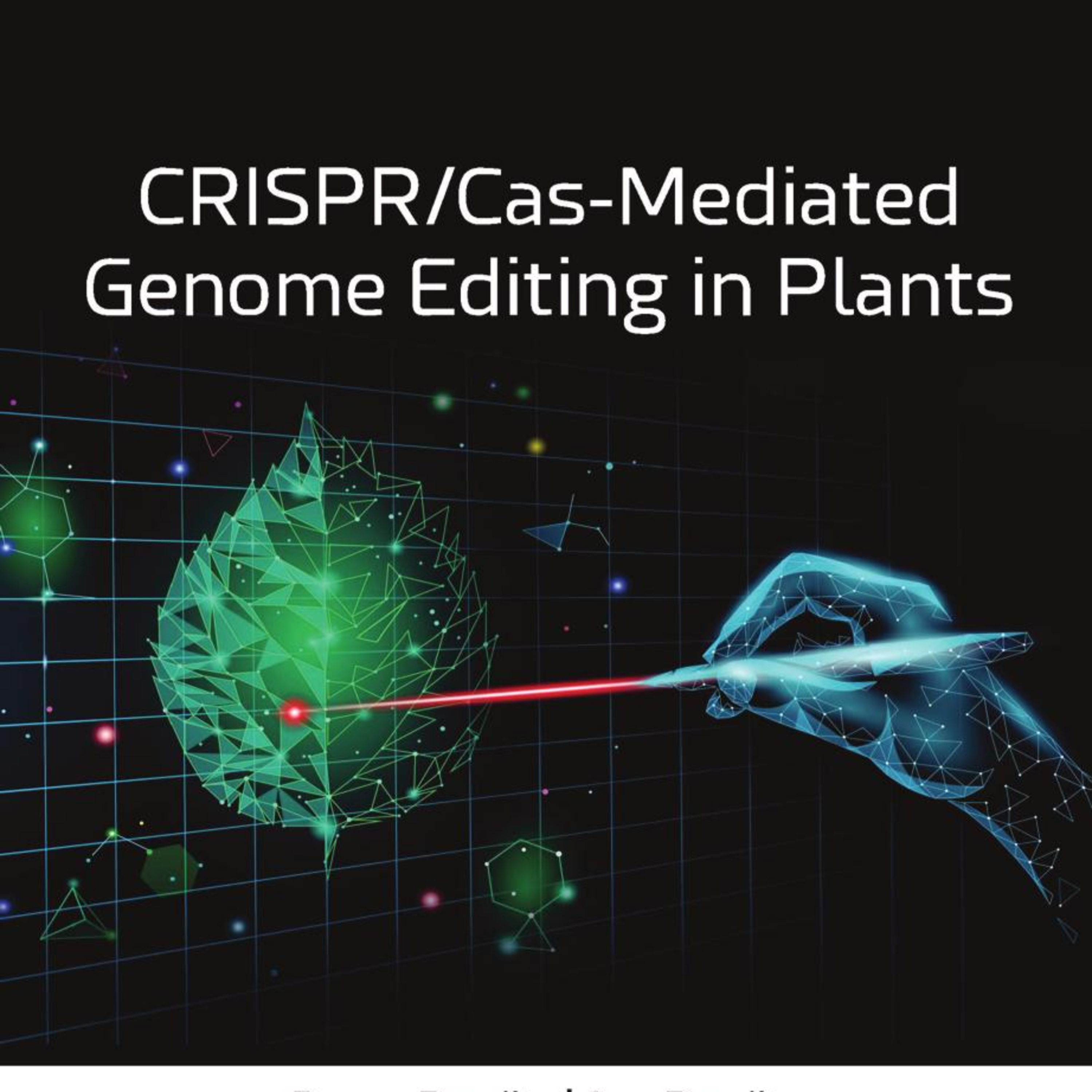 CRISPR/Cas-Mediated Genome Editing in Plants — Why precise edits trigger old GMO rules