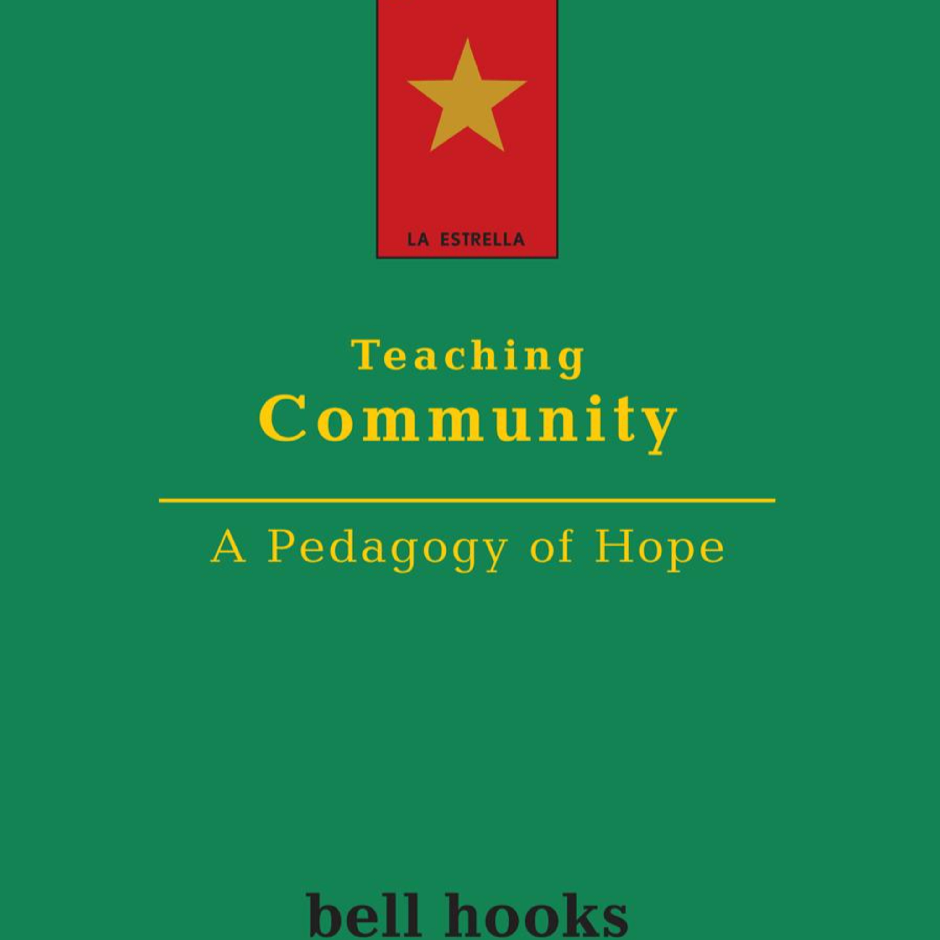 Teaching Community: A Pedagogy of Hope — Why education can reproduce domination episode artwork