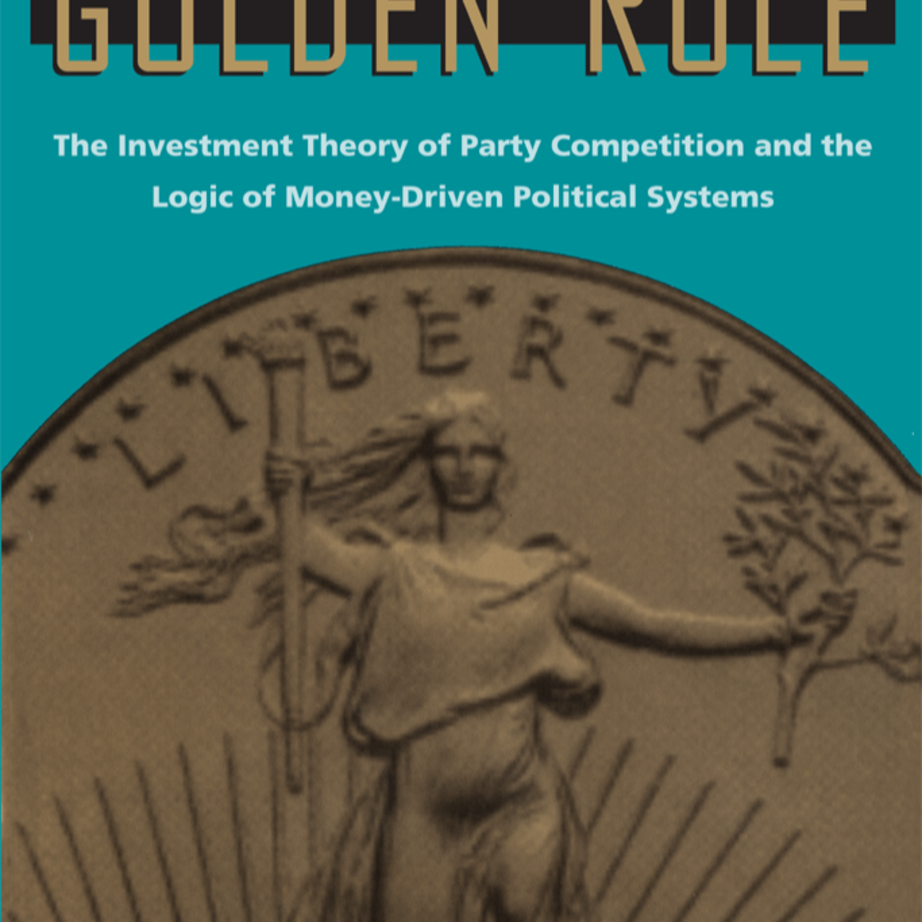 Golden Rule: The Investment Theory of Party Competition — Who Funds the Agenda? episode artwork
