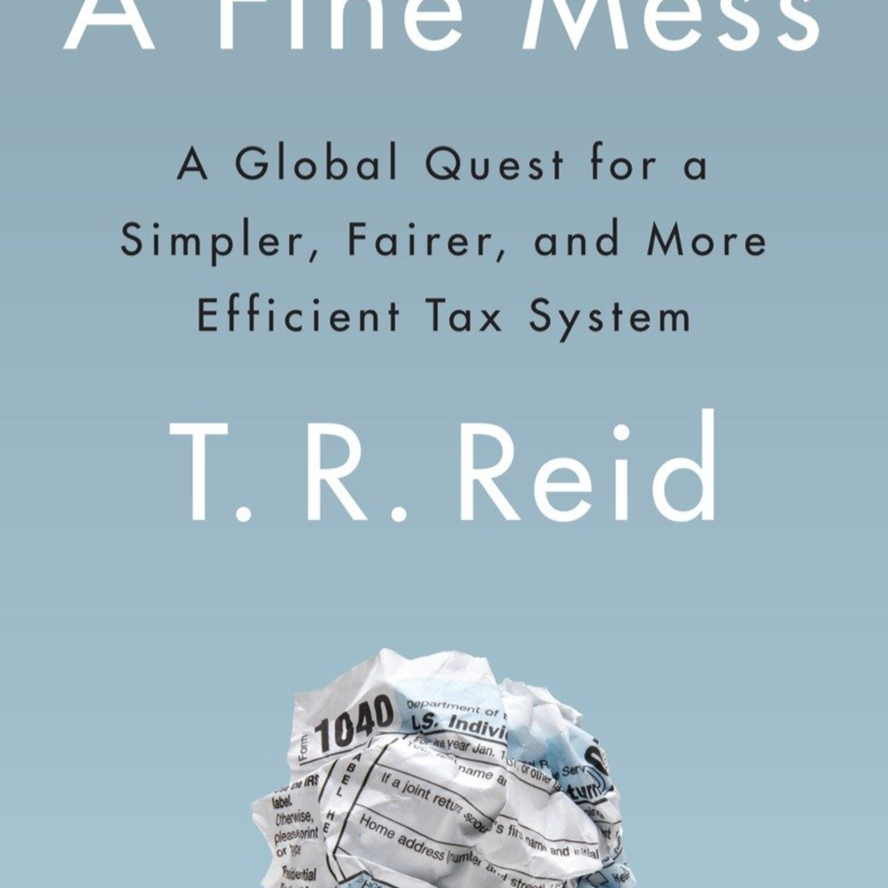 A Fine Mess: A Global Quest for Better Tax Systems — The hidden welfare state in the tax code episode artwork