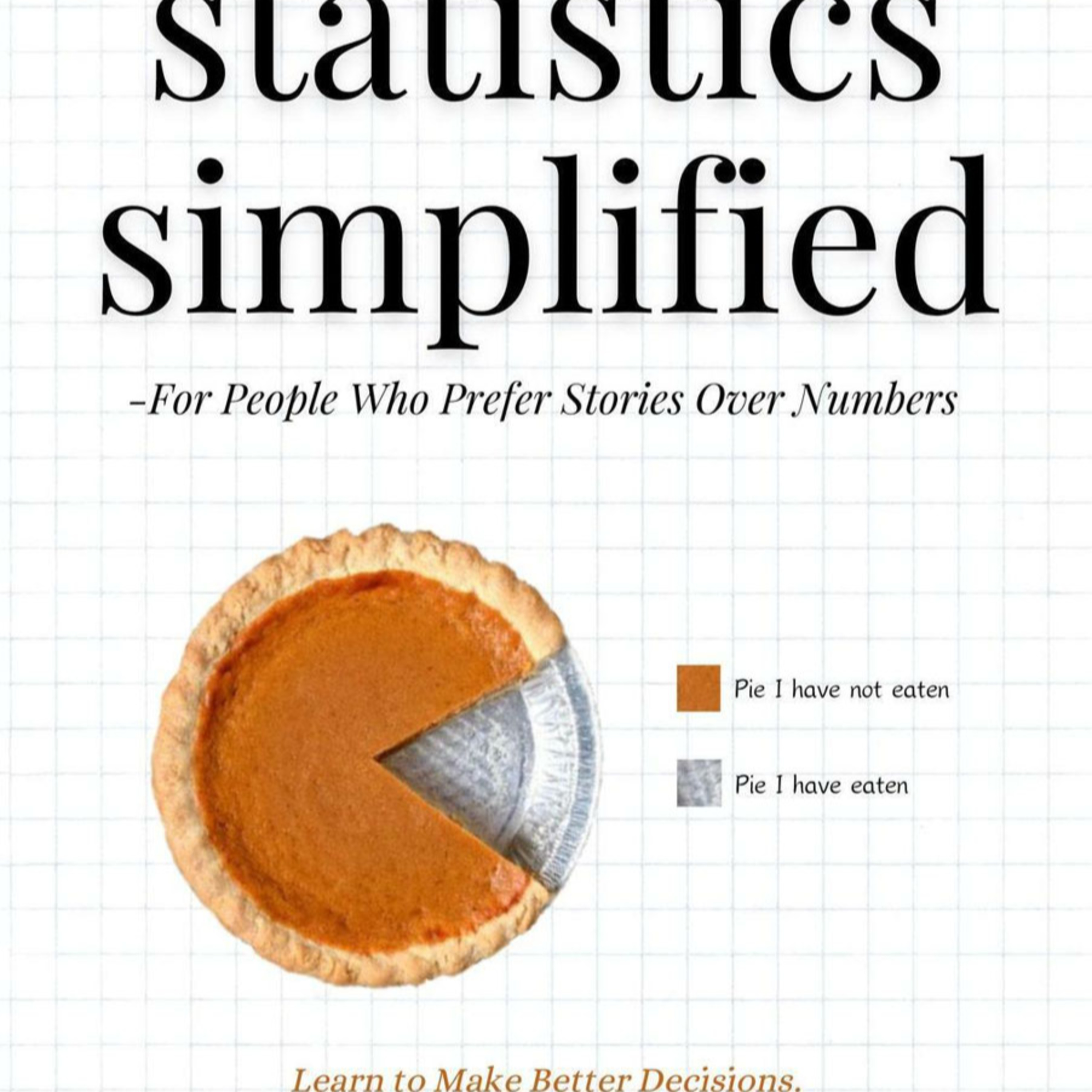 Statistics Simplified: Advanced Thinking Skills — What Data Hides About Reality