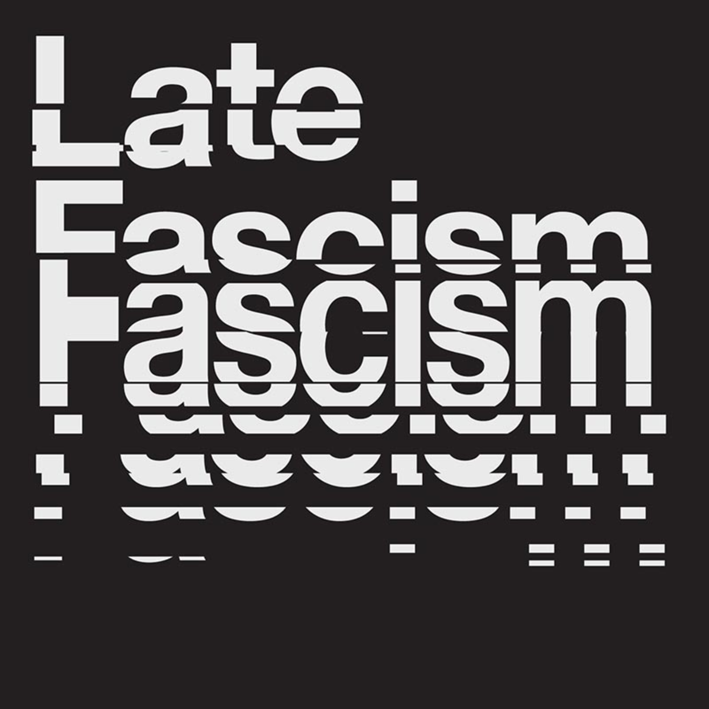 Late Fascism: Race, Capitalism and the Politics of Crisis — The anti-state state episode artwork