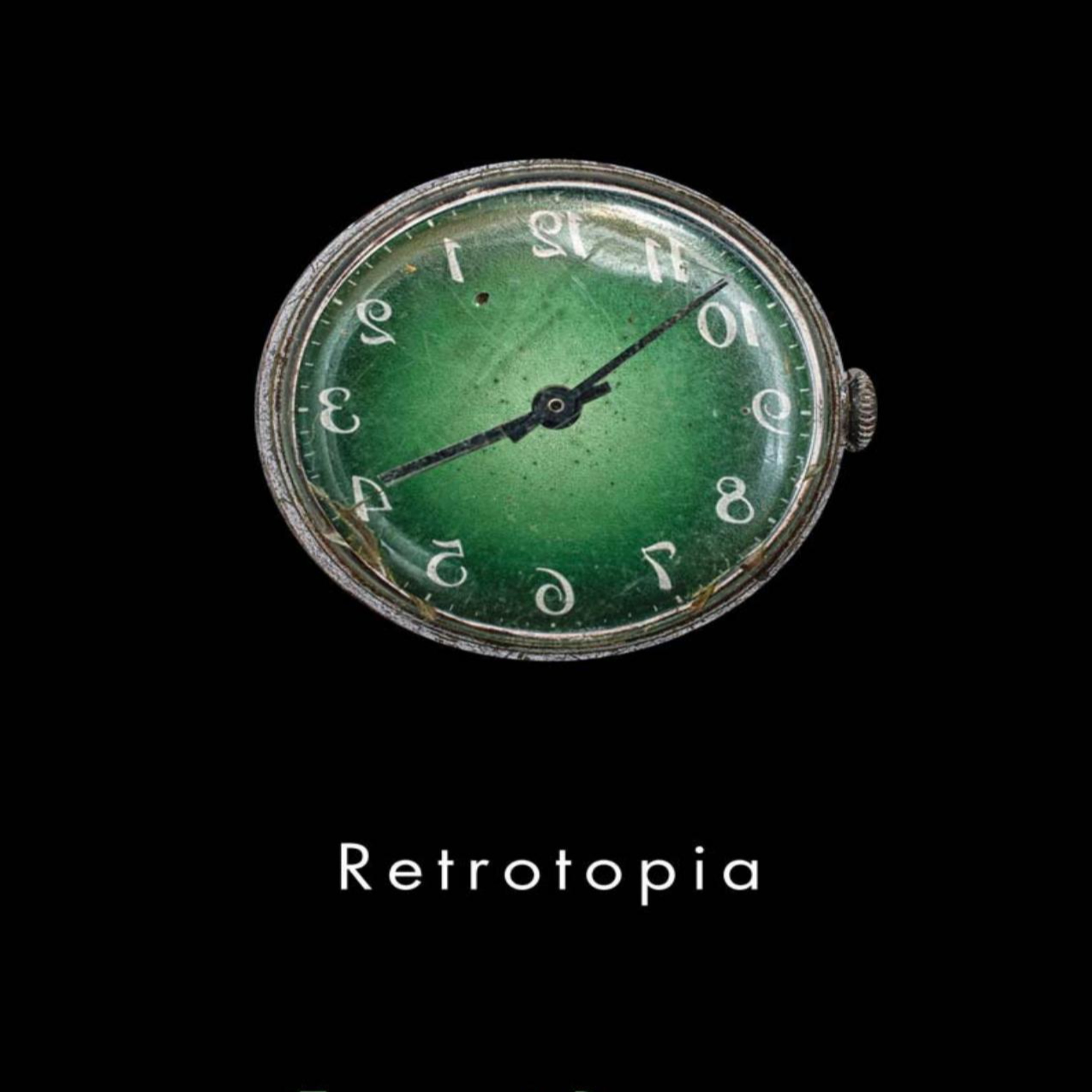 Retrotopia: Zygmunt Bauman and the Age of Nostalgia — Why the Future Lost Its Grip episode artwork