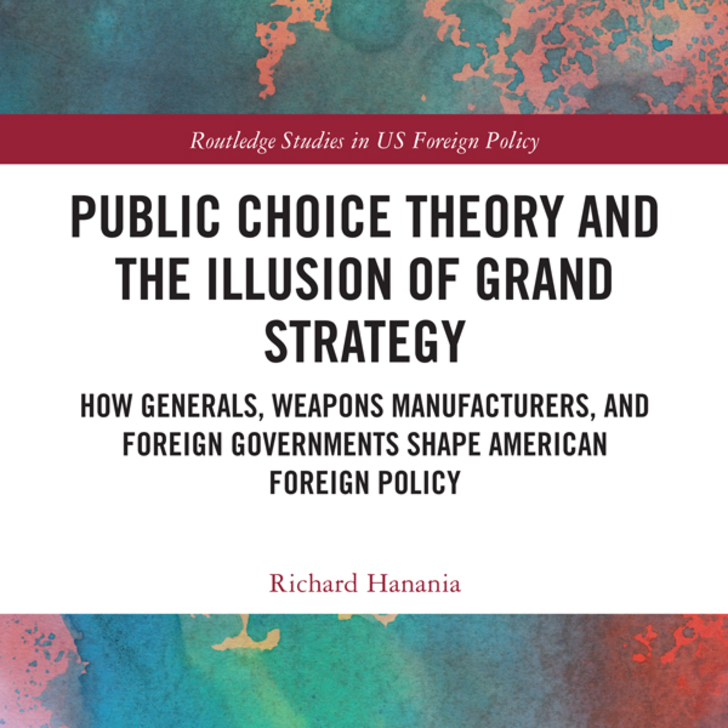 Public Choice Theory and the Illusion of Grand Strategy — Why strategy can be a cover story episode artwork