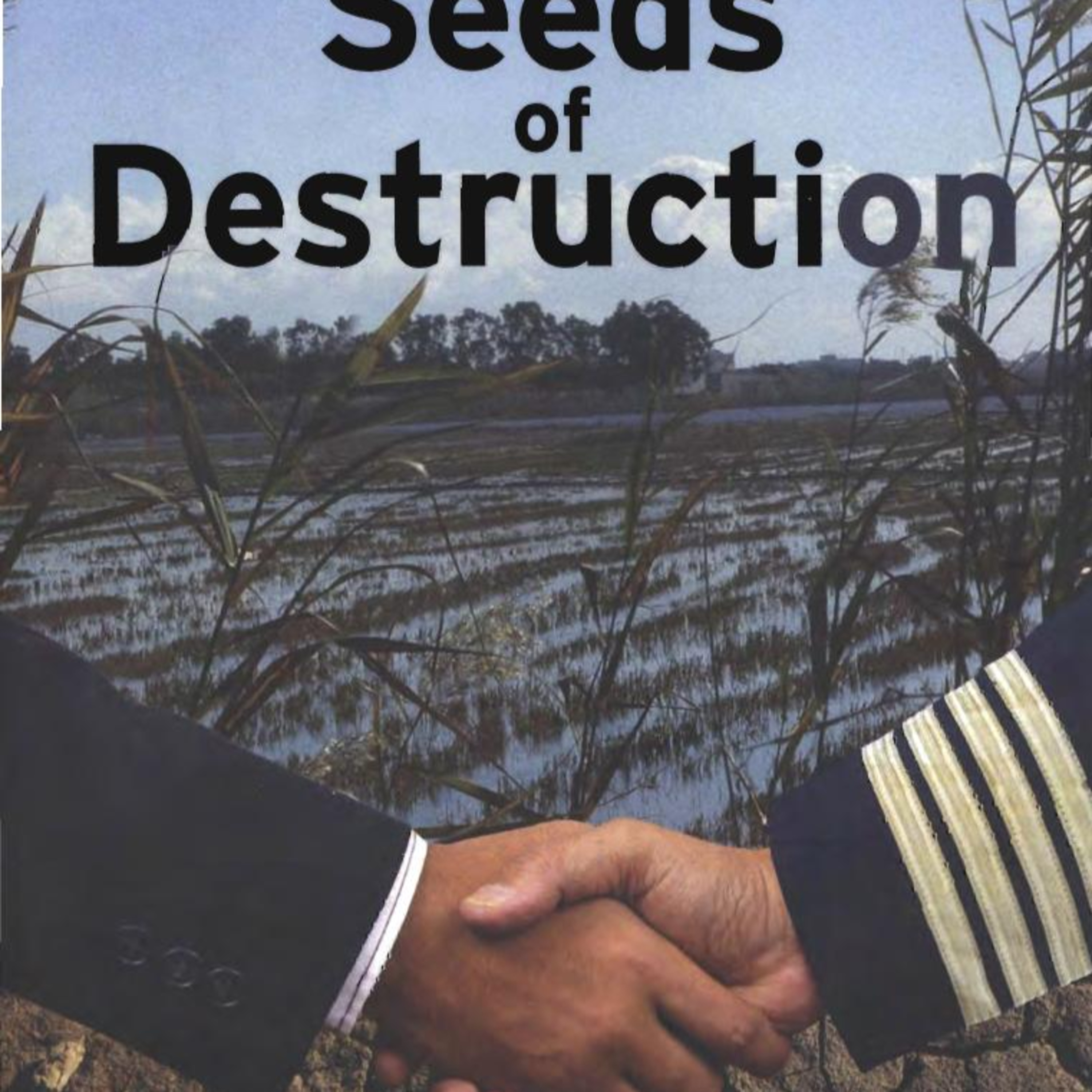 Seeds of Destruction: The Hidden Agenda of Genetic Manipulation — The System Behind GMO Dependence episode artwork