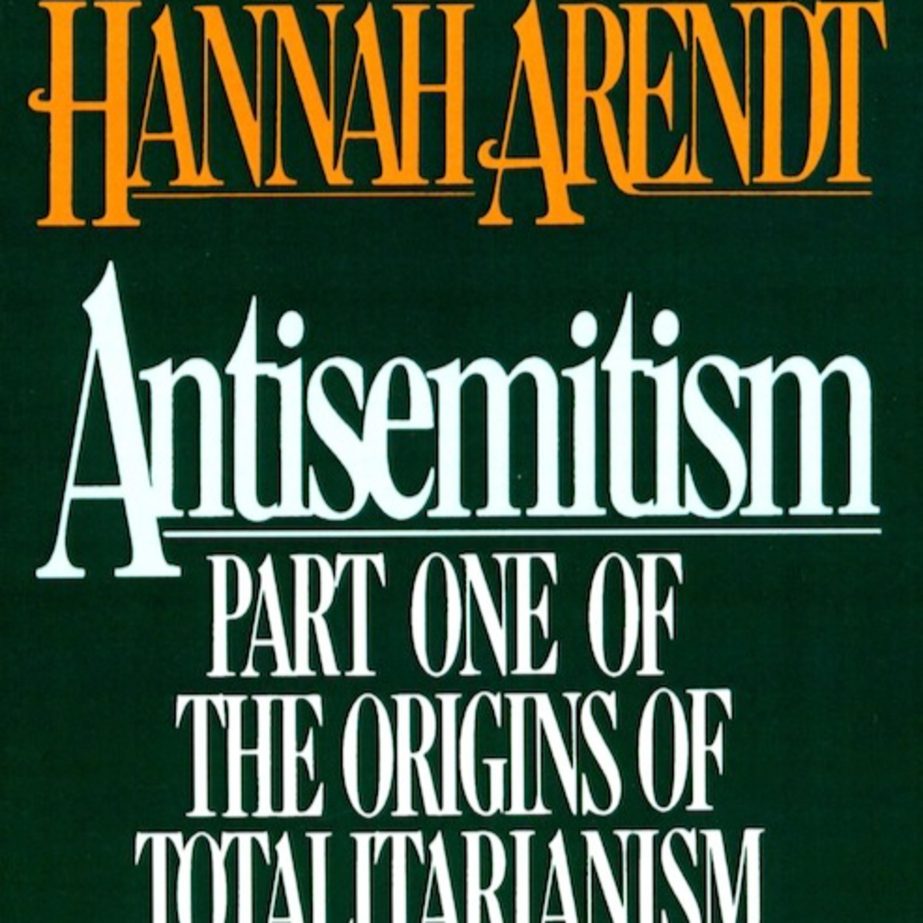 Antisemitism: Part One of The Origins of Totalitarianism — What scapegoating actually reveals episode artwork