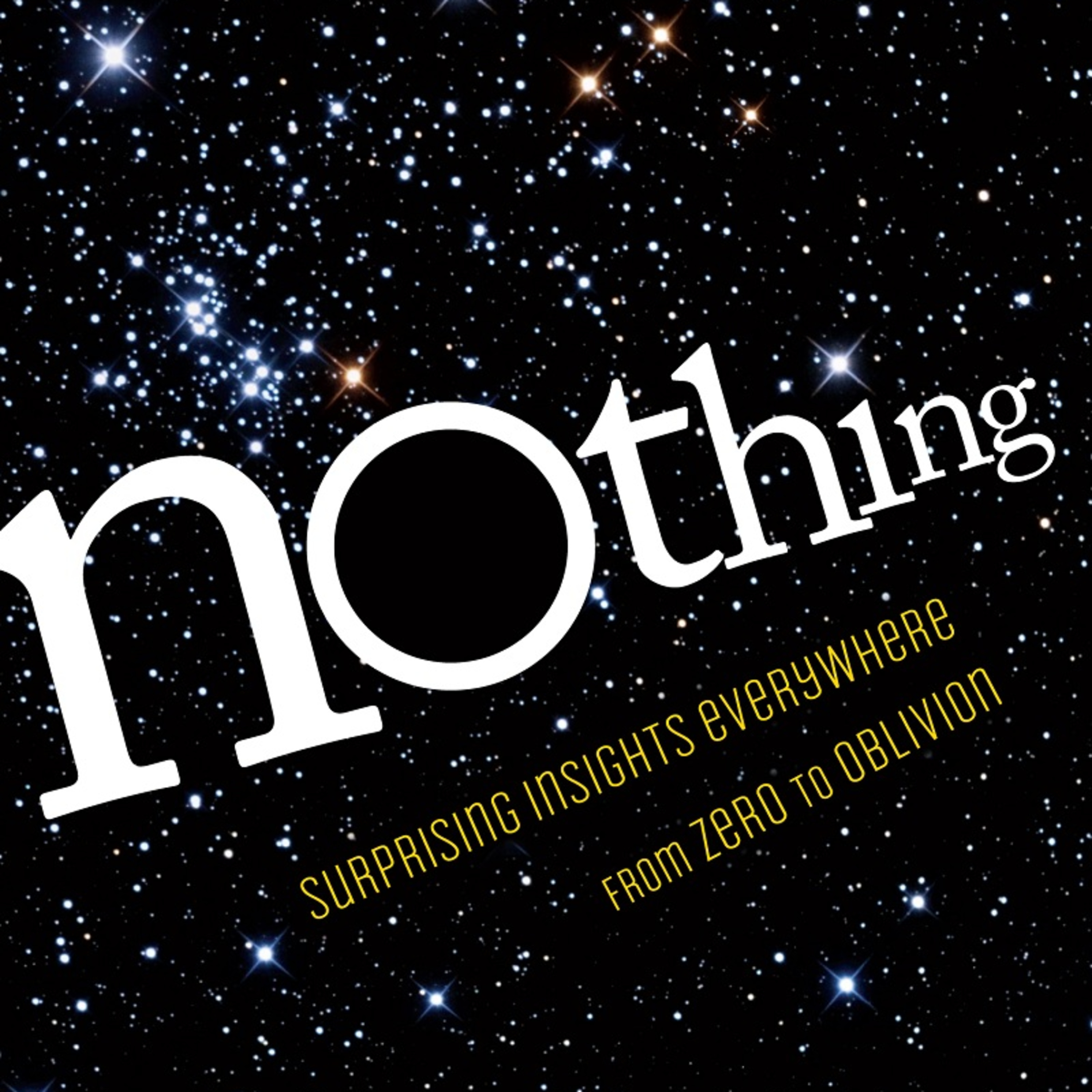 Nothing: Surprising Insights Everywhere from Zero to Oblivion — The System Behind Empty Space