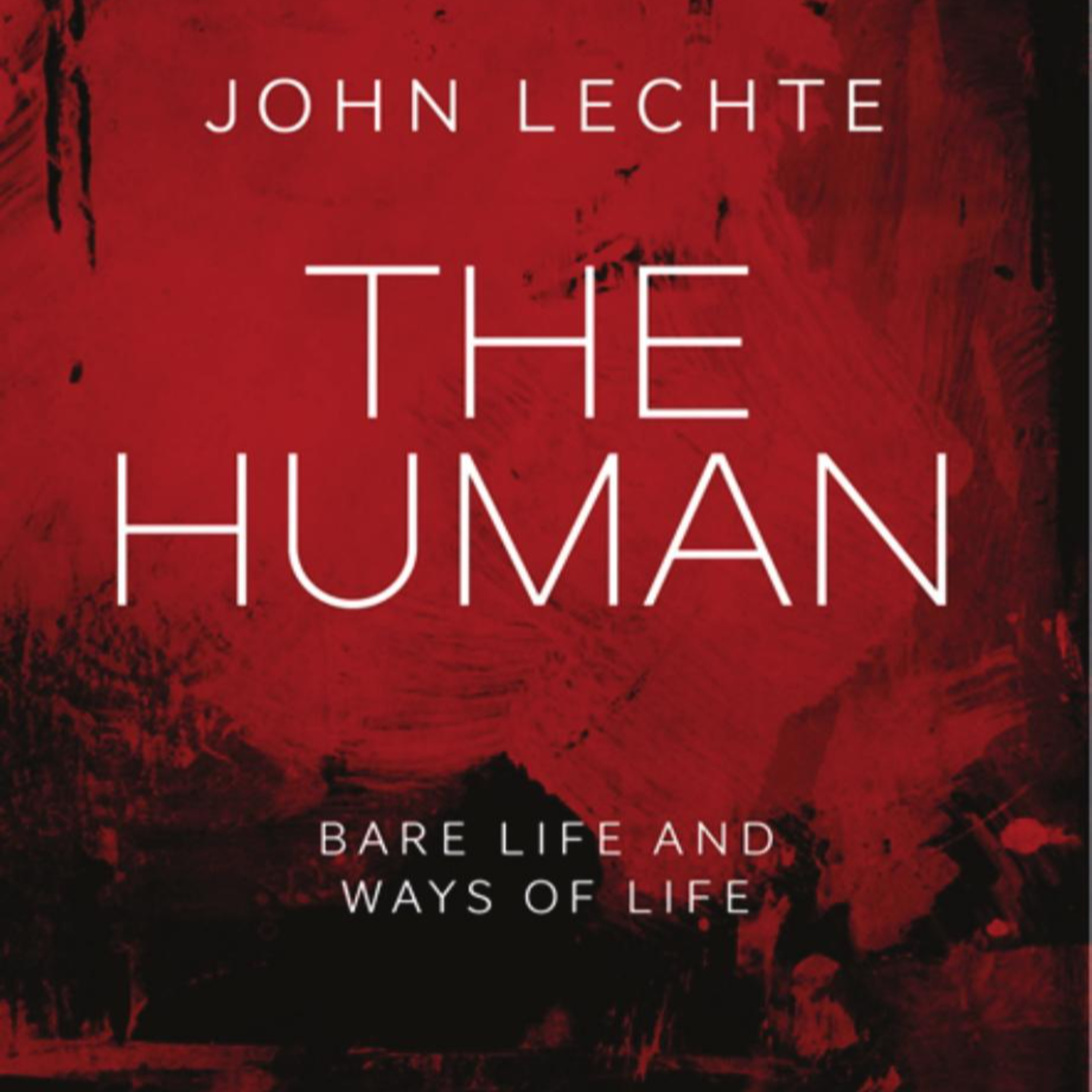 The Human: Bare Life and Ways of Life — Who Decides Which Lives Fully Count? episode artwork