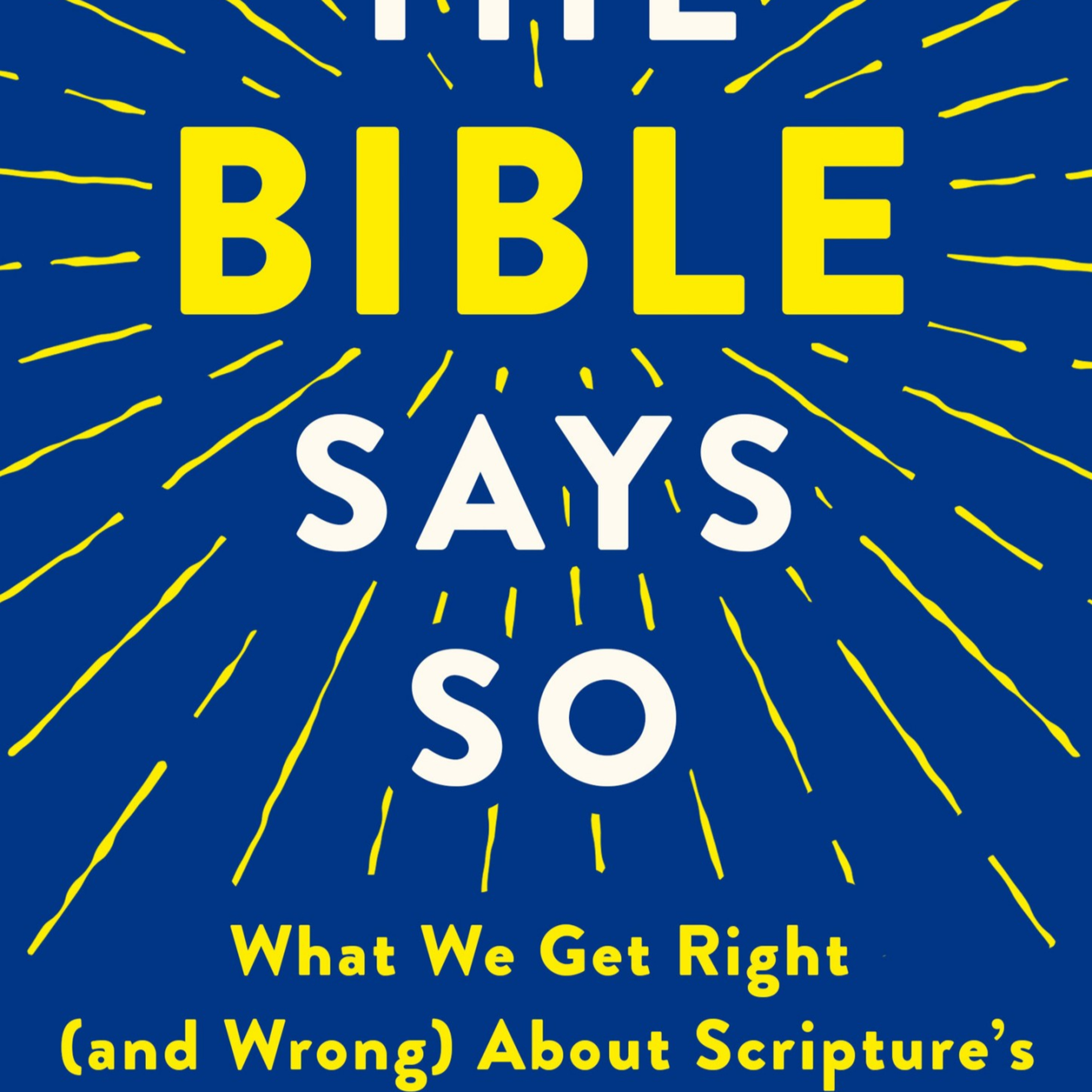 The Bible Says So: Data Over Dogma — Who Gets to Decide What the Bible Means? episode artwork