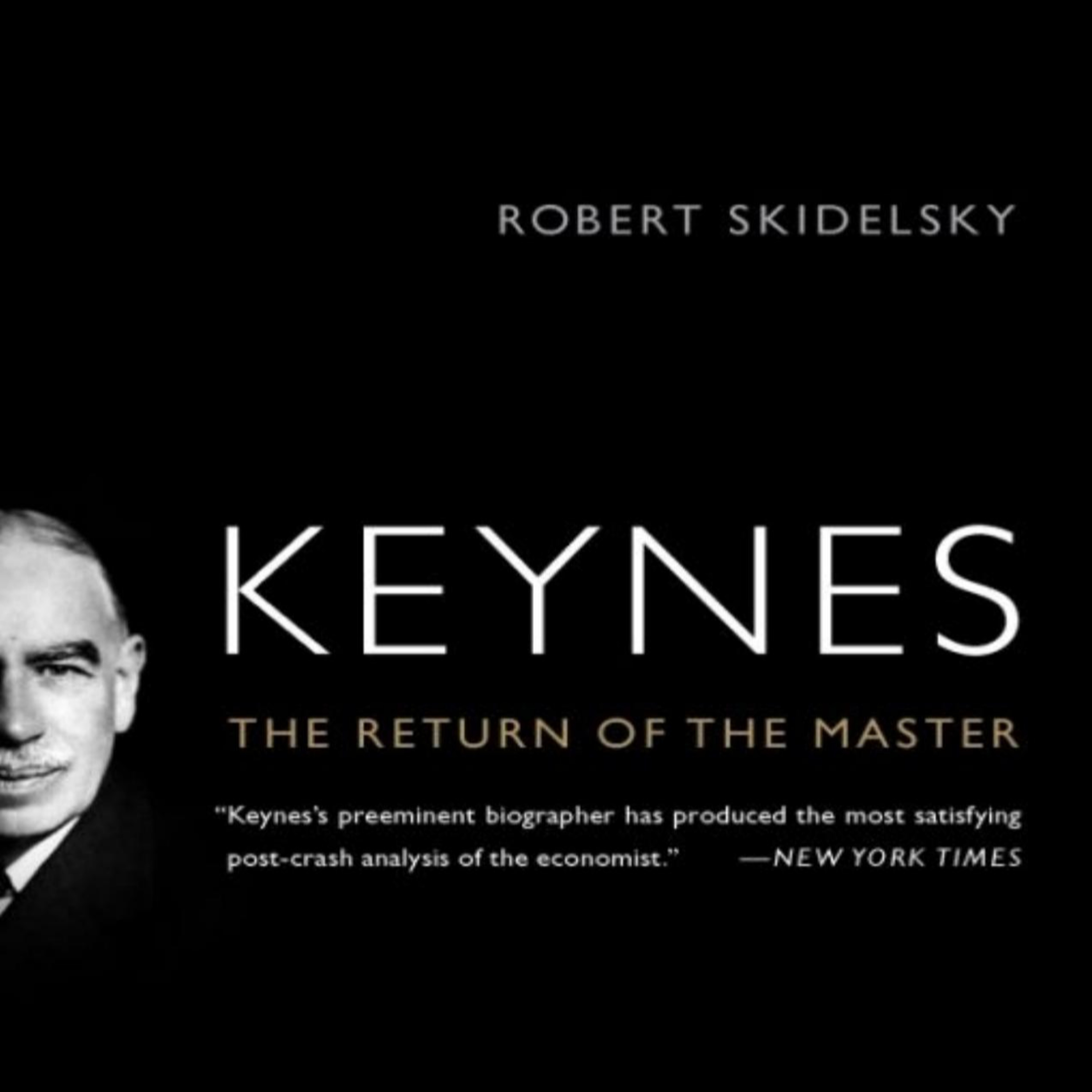 Keynes: The Return of the Master — When markets price the unknowable episode artwork