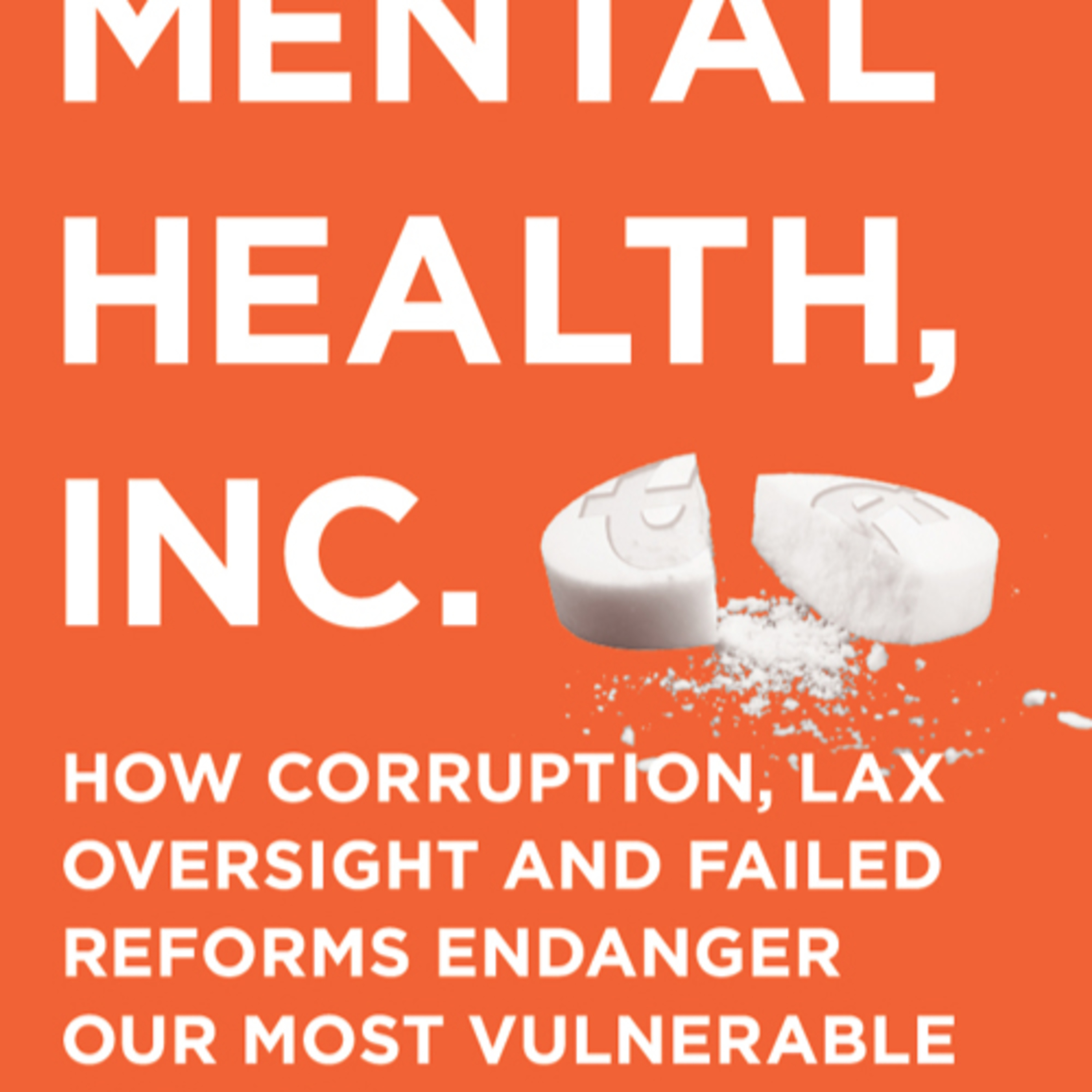 Mental Health, Inc.: The High Cost of Institutional Failure — When Care Rewards Control episode artwork