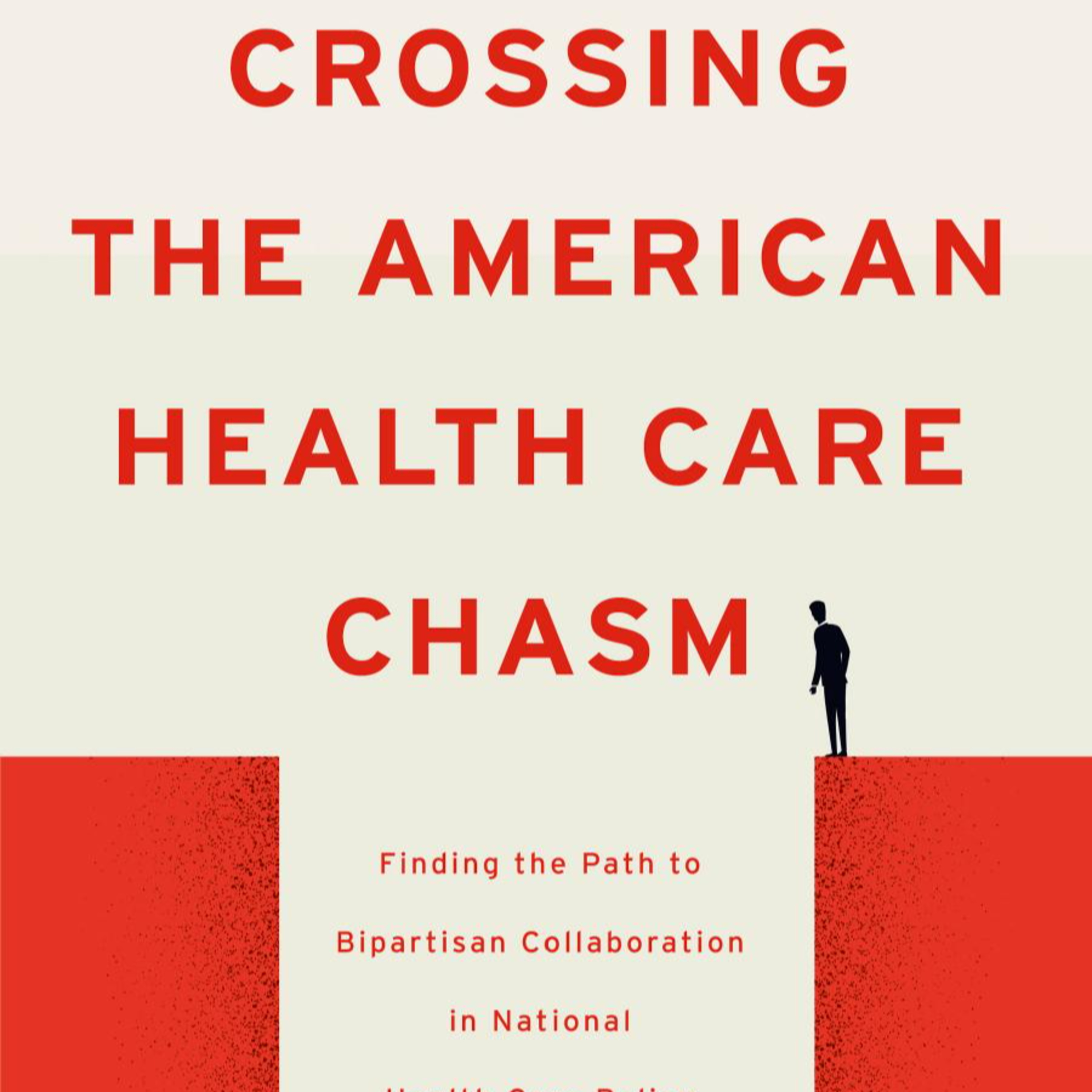 Crossing the American Health Care Chasm — Why polarization produces policy failure episode artwork