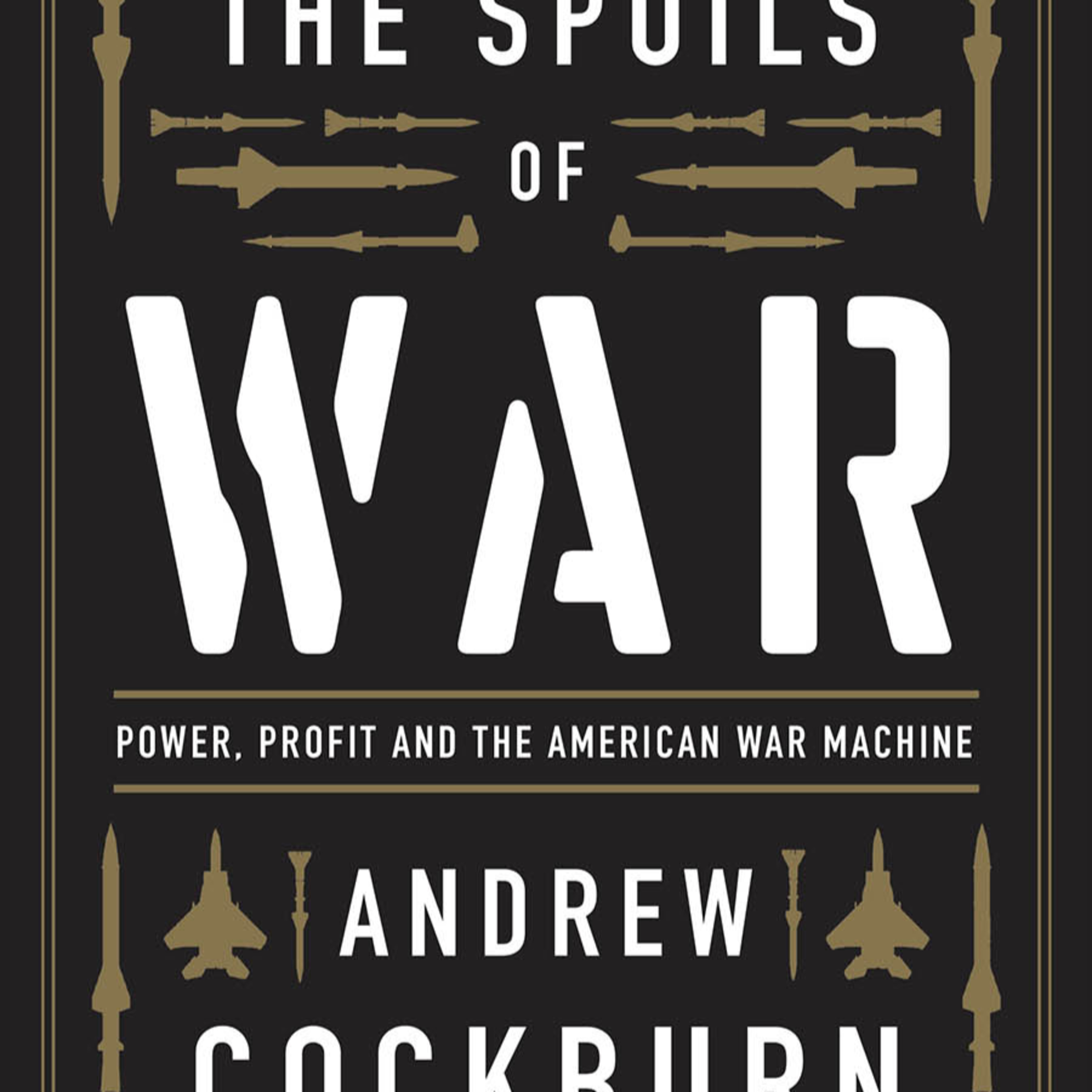 The Spoils of War — Why failed wars keep funding the system