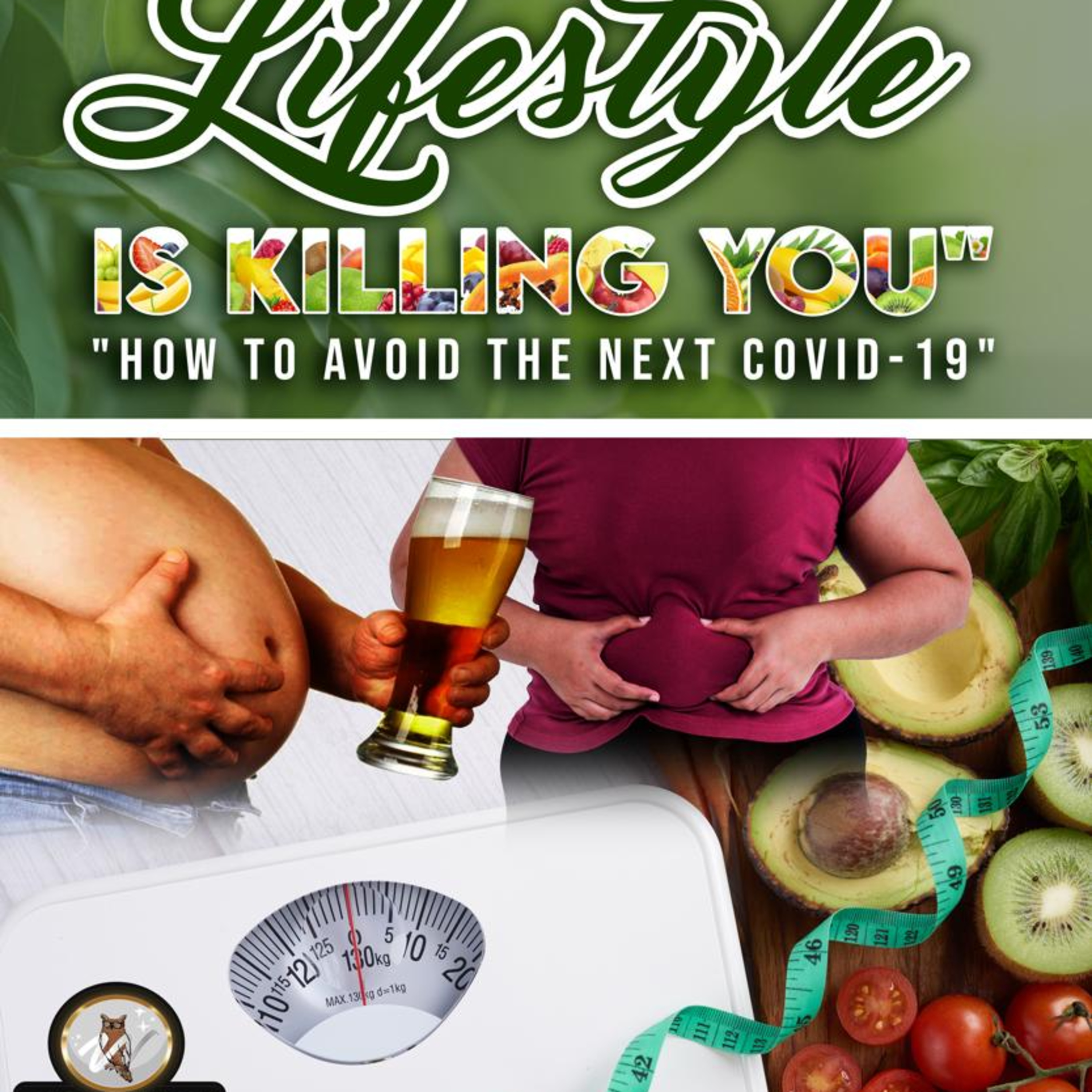 Why Your Lifestyle is Killing You — Why Processed Food Produces Predictable Illness episode artwork