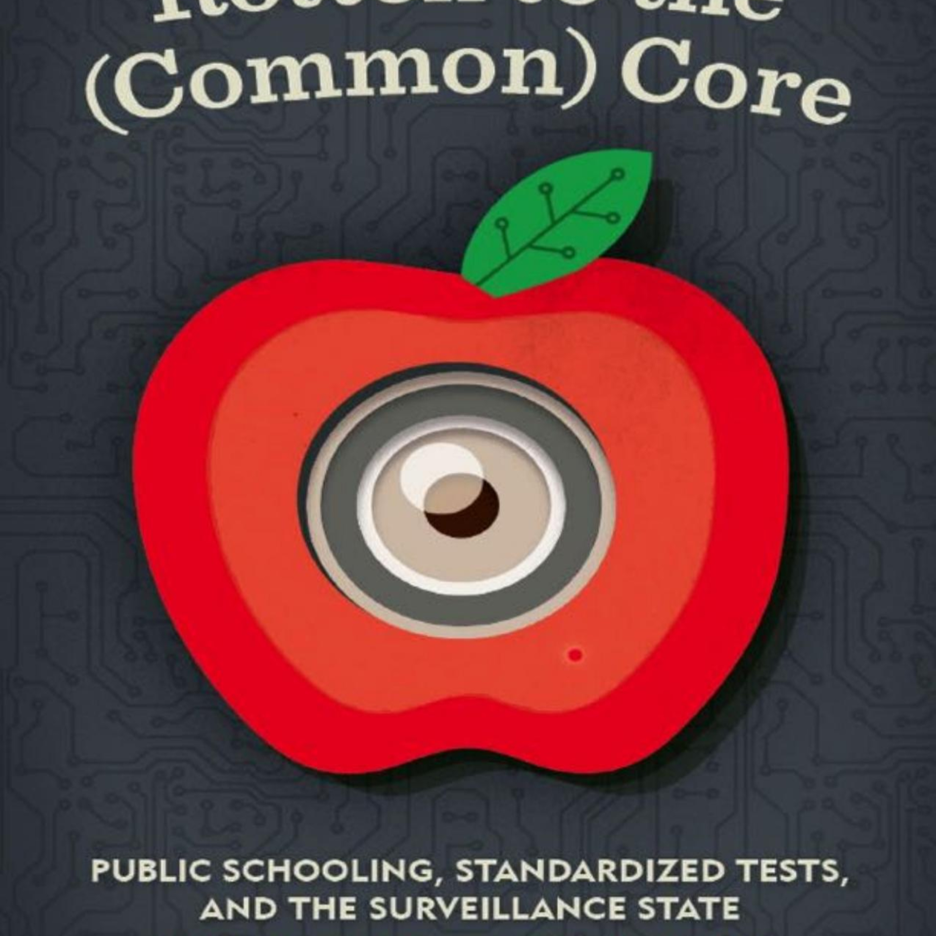 Rotten to the (Common) Core — The system behind testing, sorting, and surveillance
