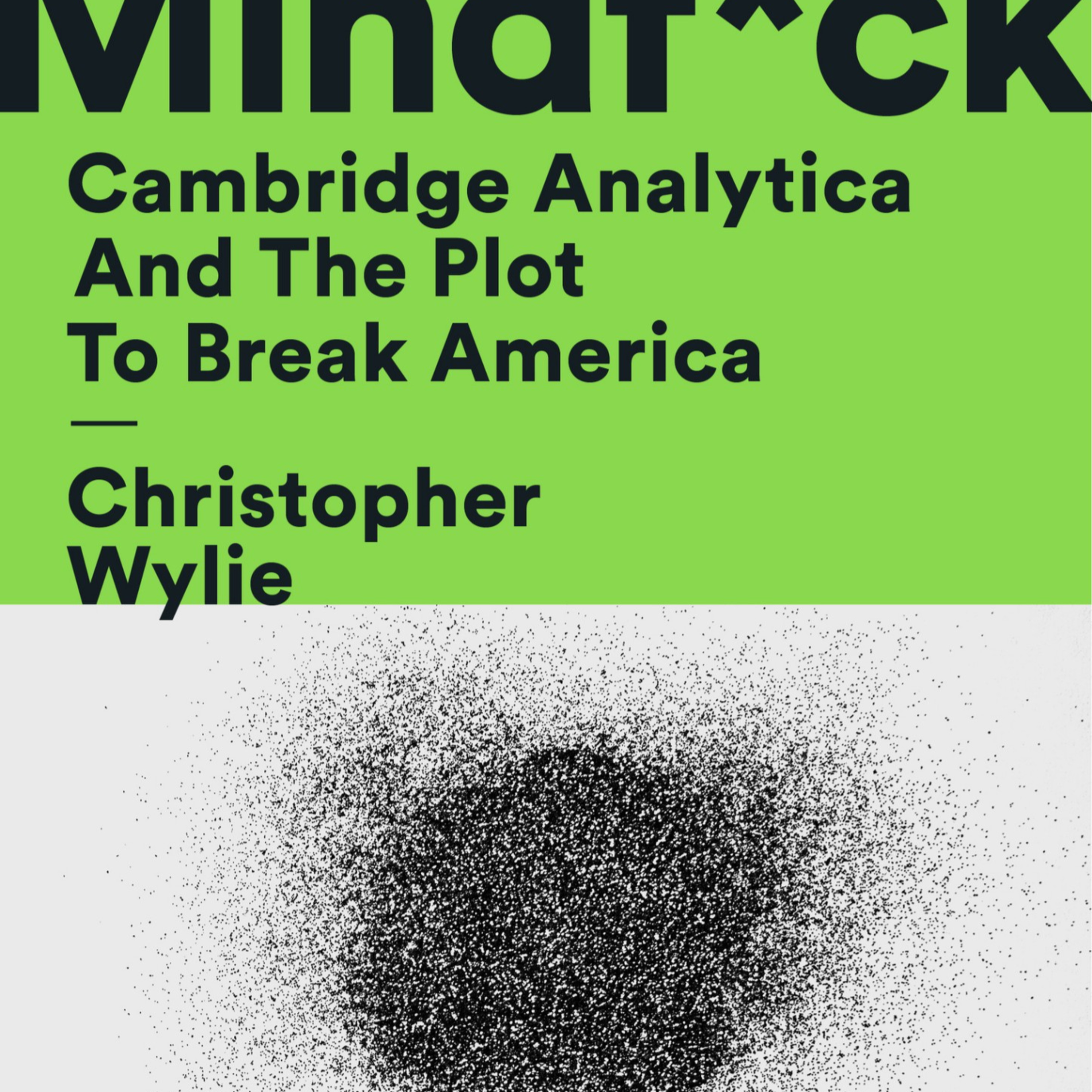 Mindfck: Cambridge Analytica and the Plot to Break America* — When data bypasses agency episode artwork