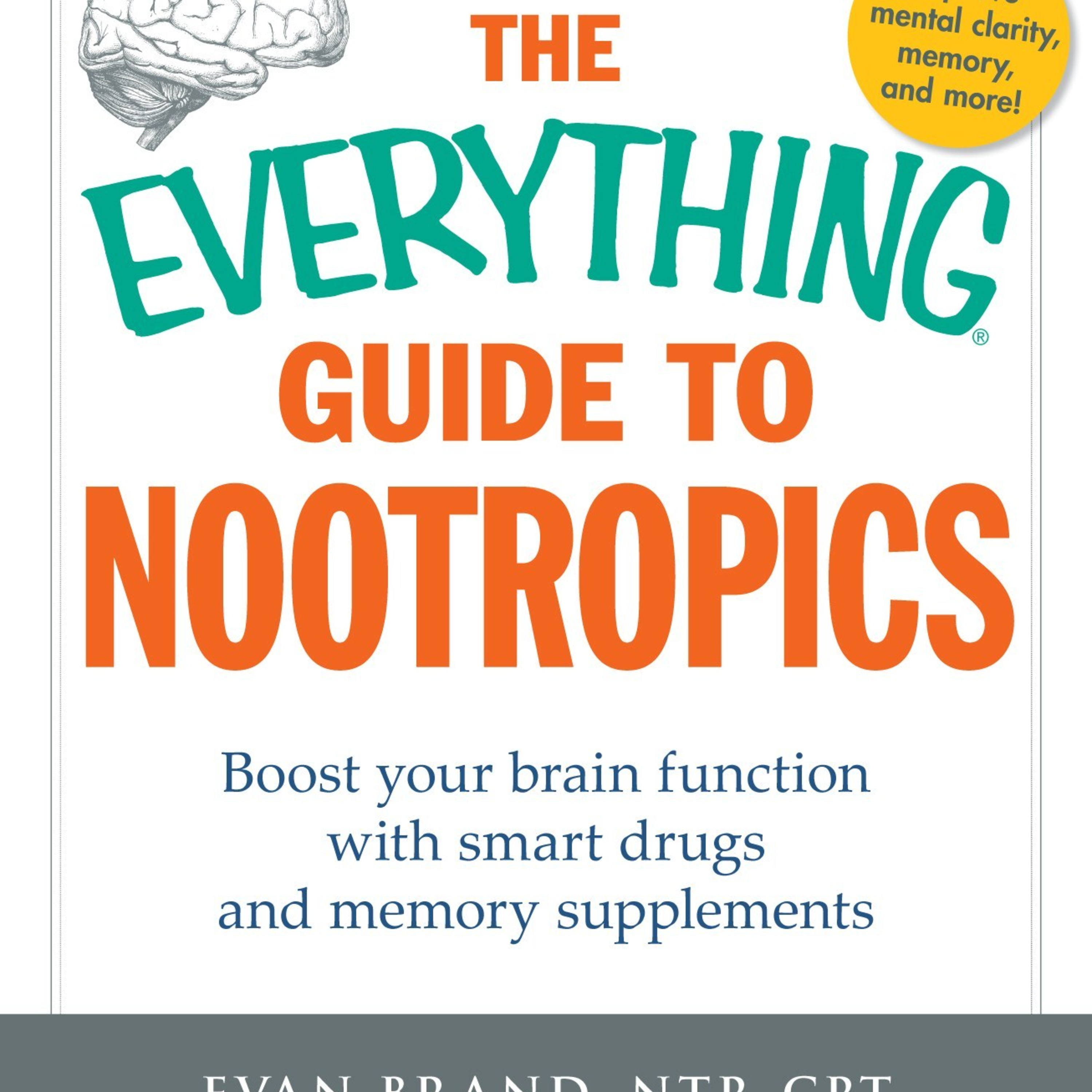 The Everything Guide to Nootropics — Why Modern Life Produces Cognitive Burnout