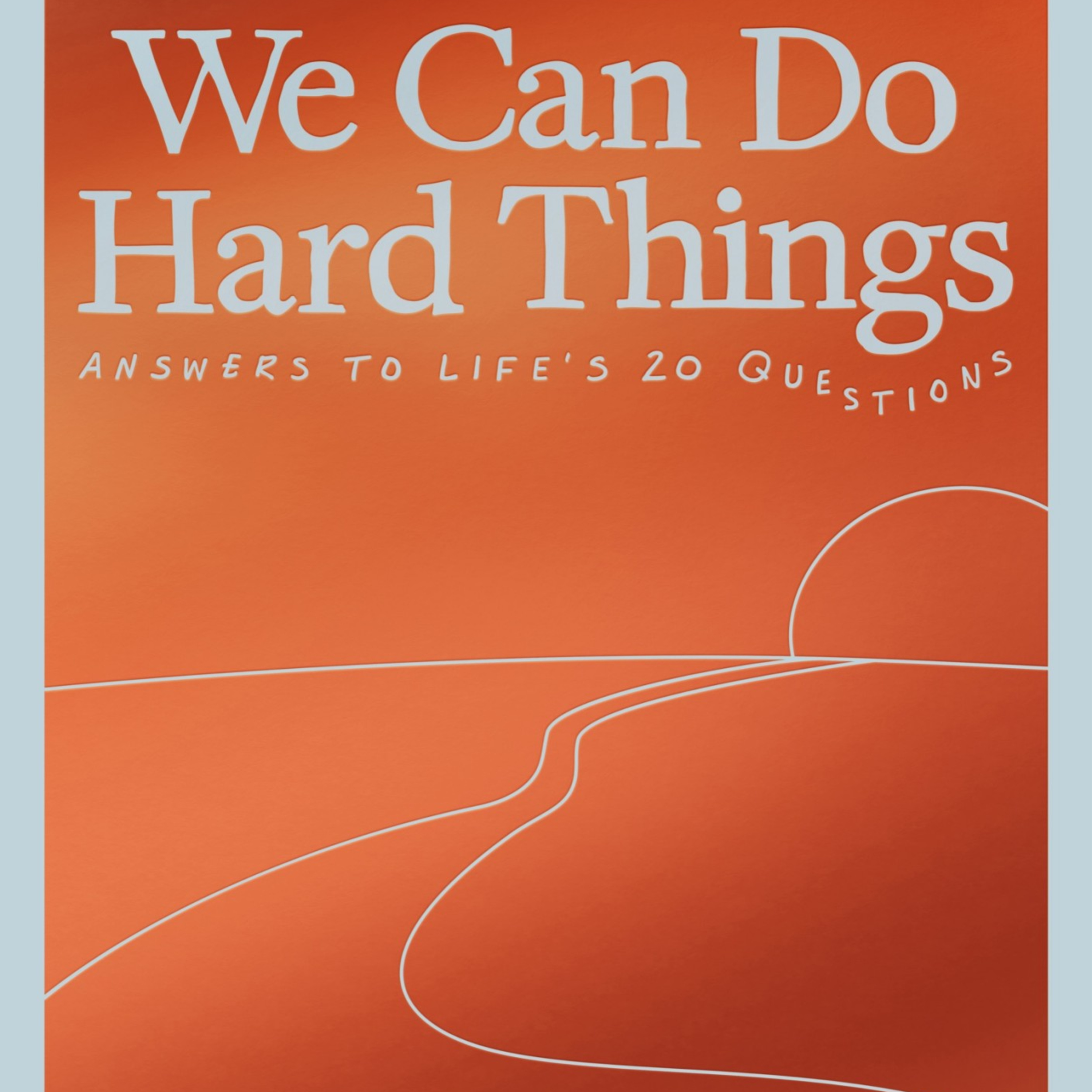 We Can Do Hard Things: Answers to Life’s 20 Questions — The system behind losing yourself to survive episode artwork