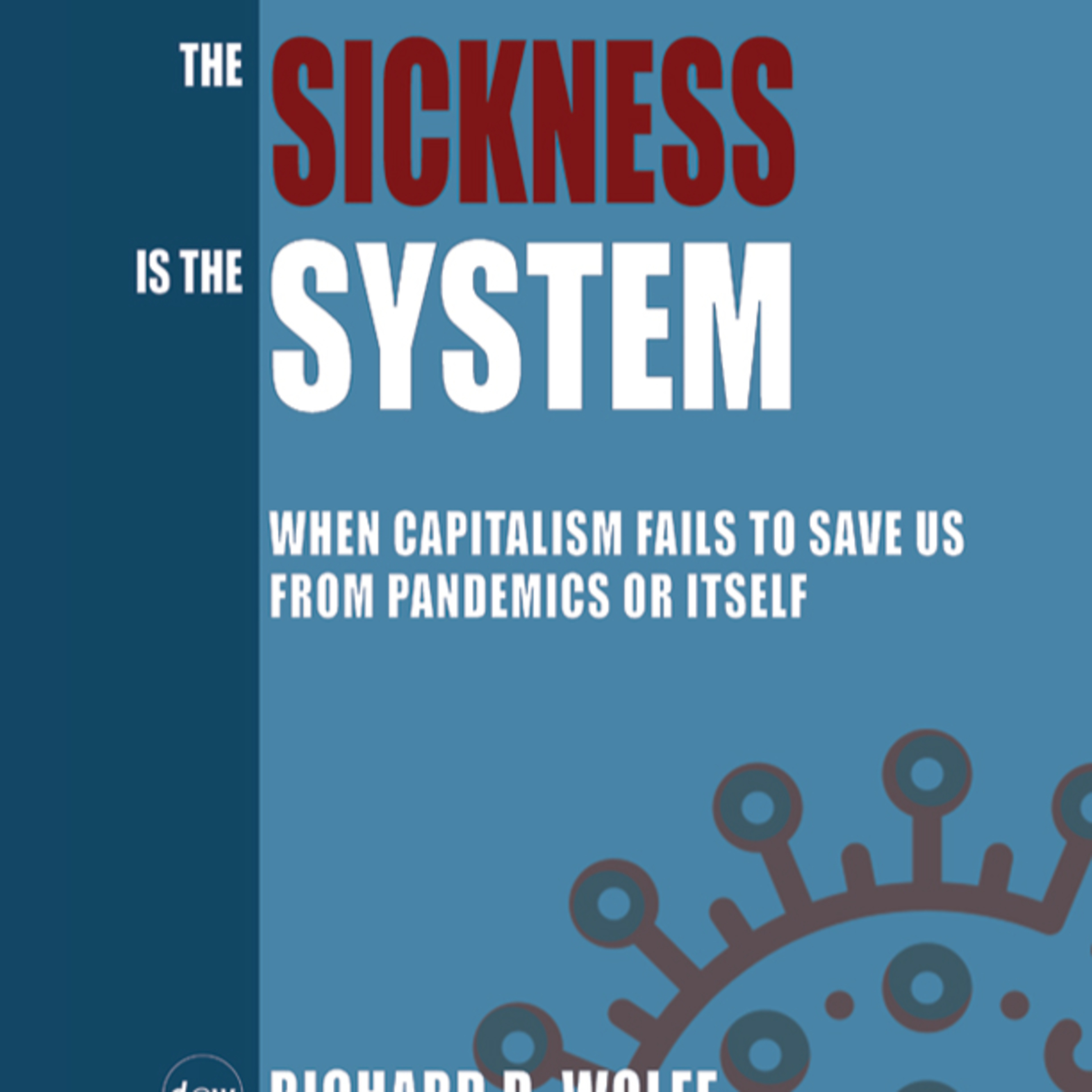 The Sickness is the System — Why Crisis Looks Like an Accident episode artwork