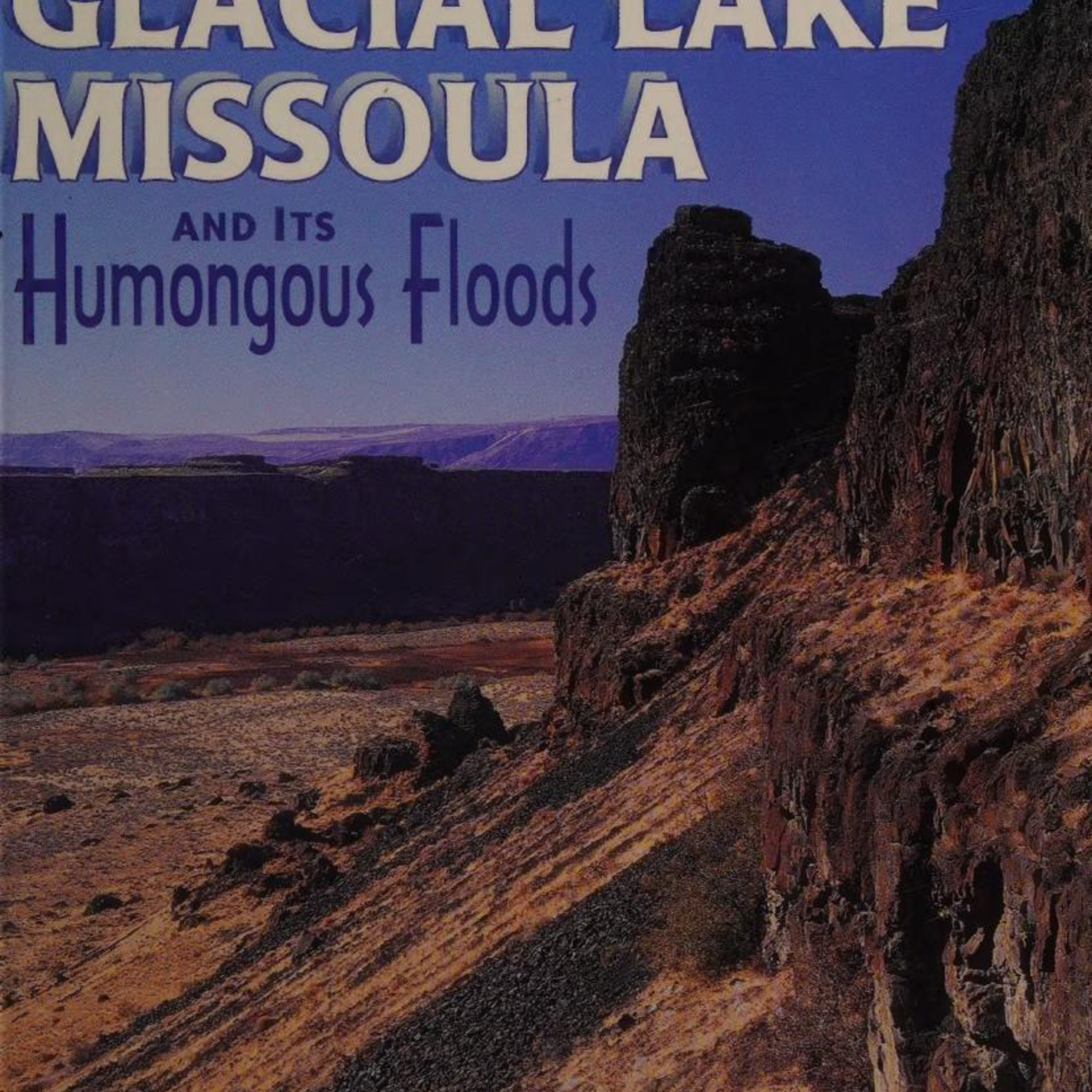 Glacial Lake Missoula: The Scablands Floods — Why Stability Can Hide Collapse