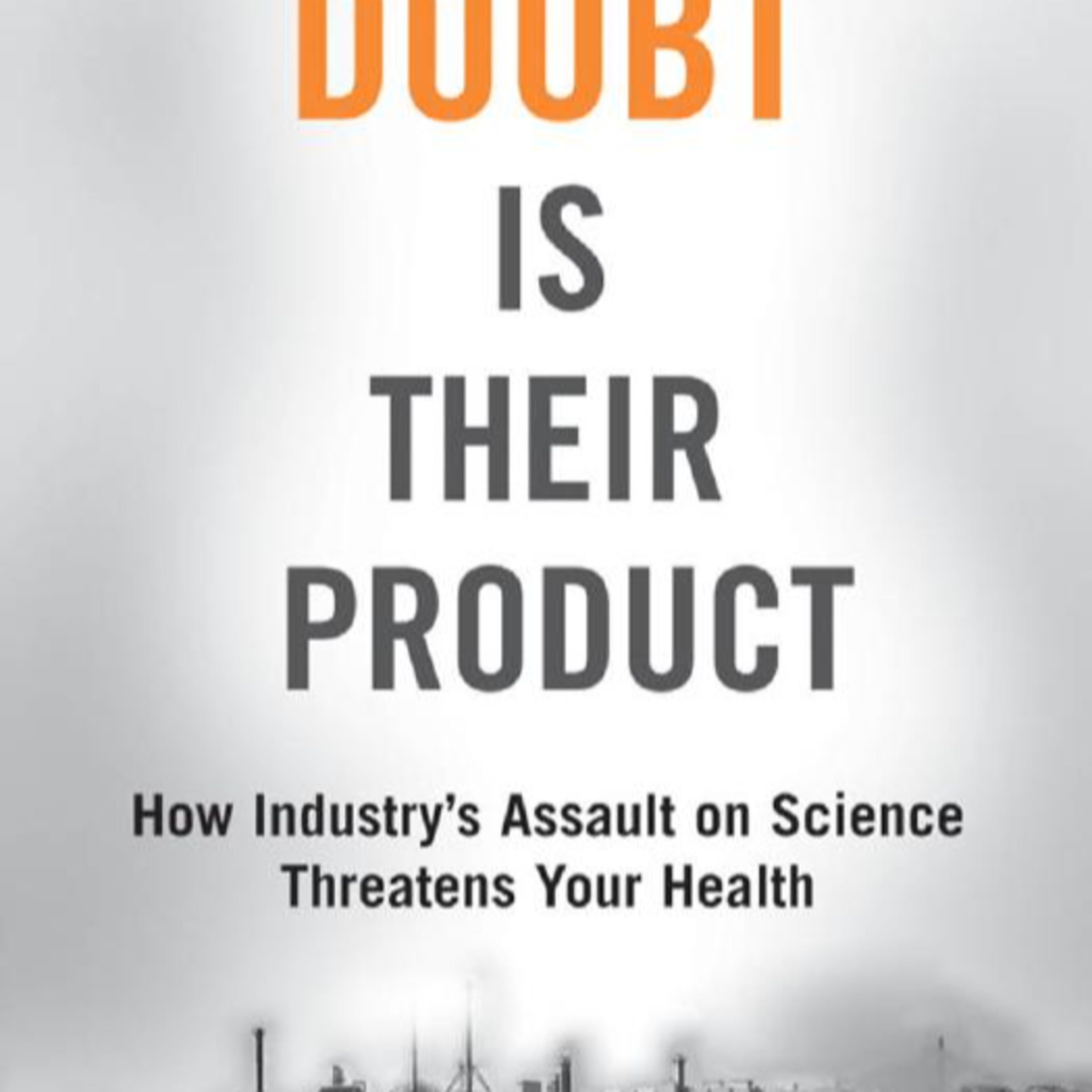 Doubt Is Their Product: How Industry's Assault on Science Threatens Your Health — The Certainty Trap episode artwork