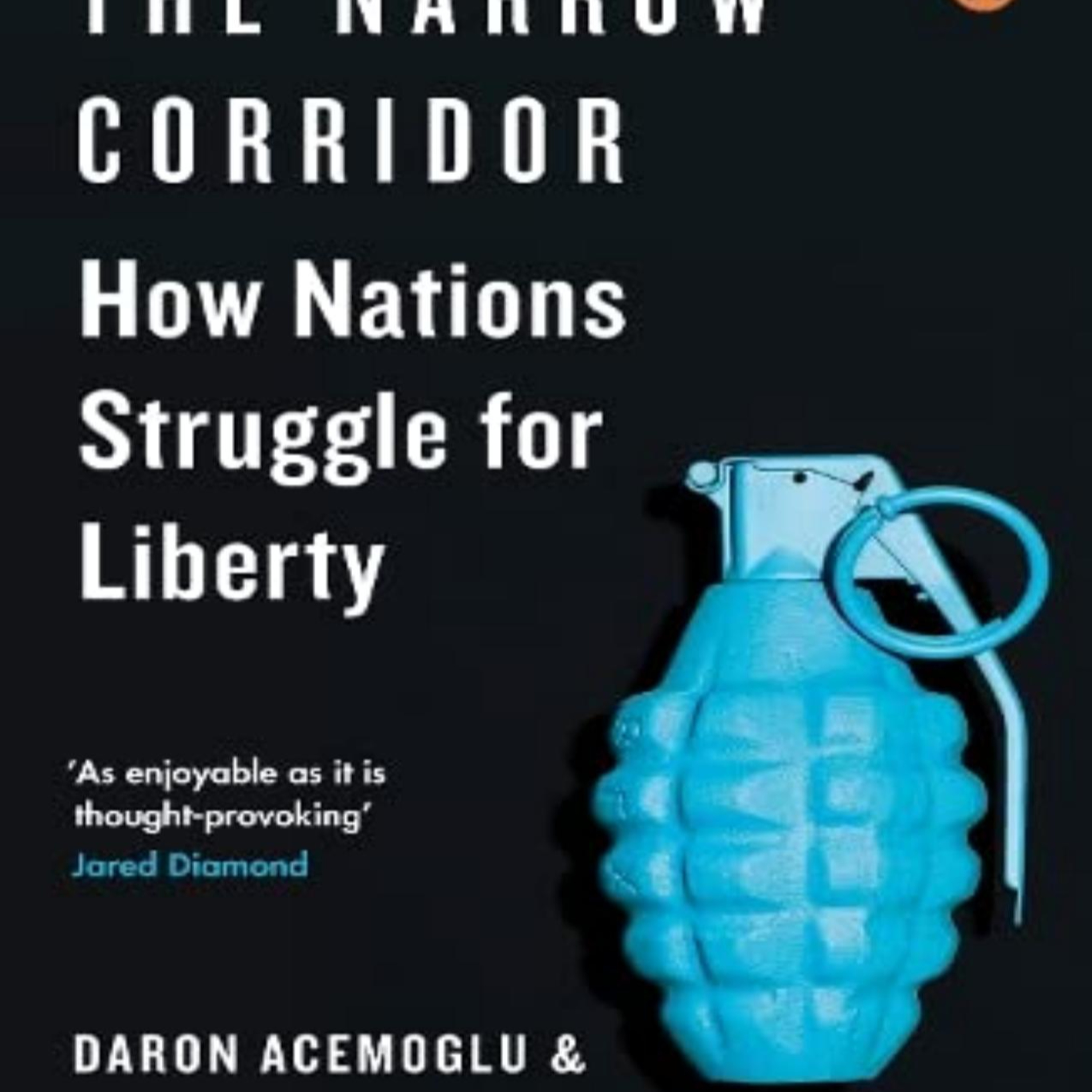 The Narrow Corridor: States, Societies, and the Fate of Liberty — Why Liberty Must Struggle episode artwork