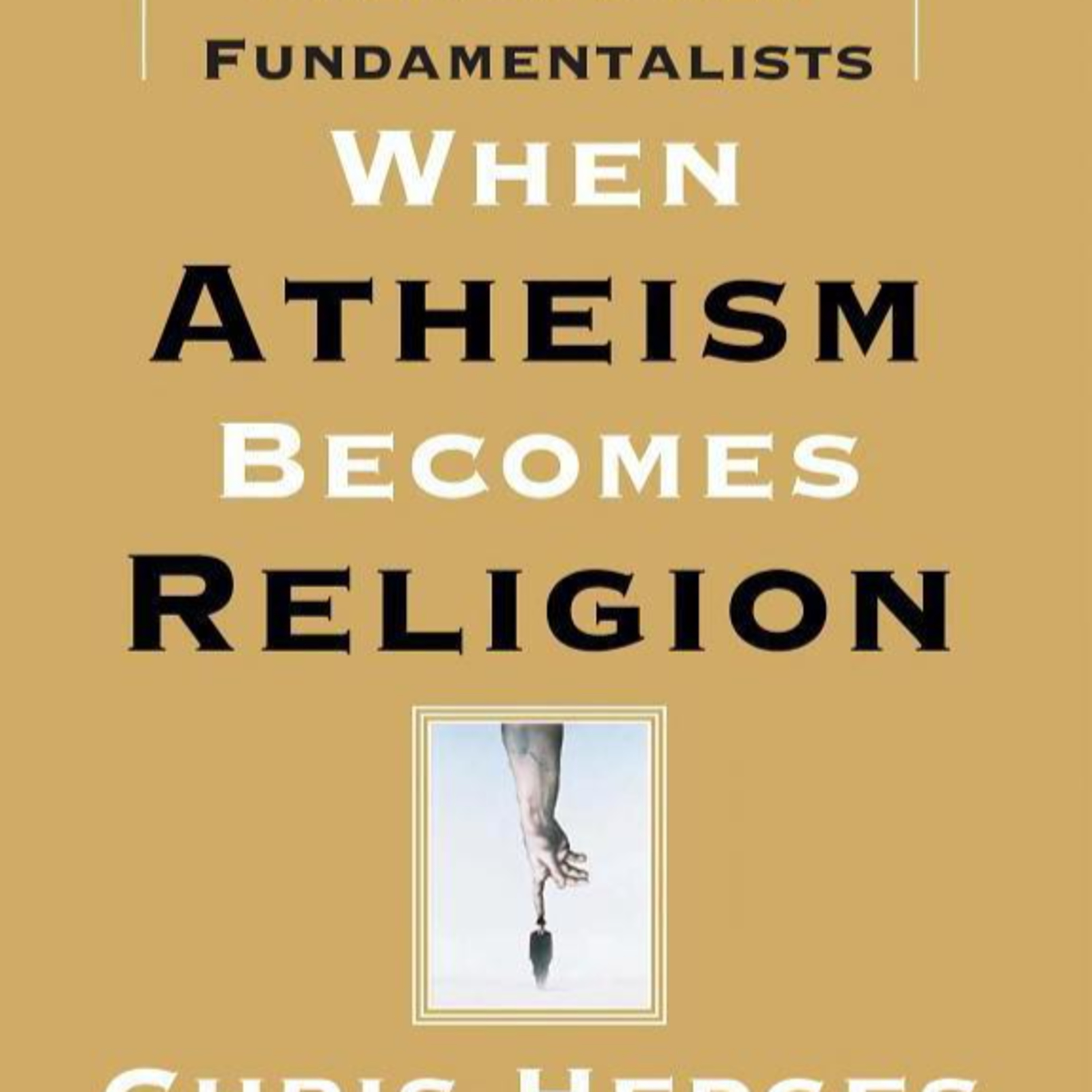 When Atheism Becomes Religion: America’s New Fundamentalists — When Certainty Becomes Dogma episode artwork