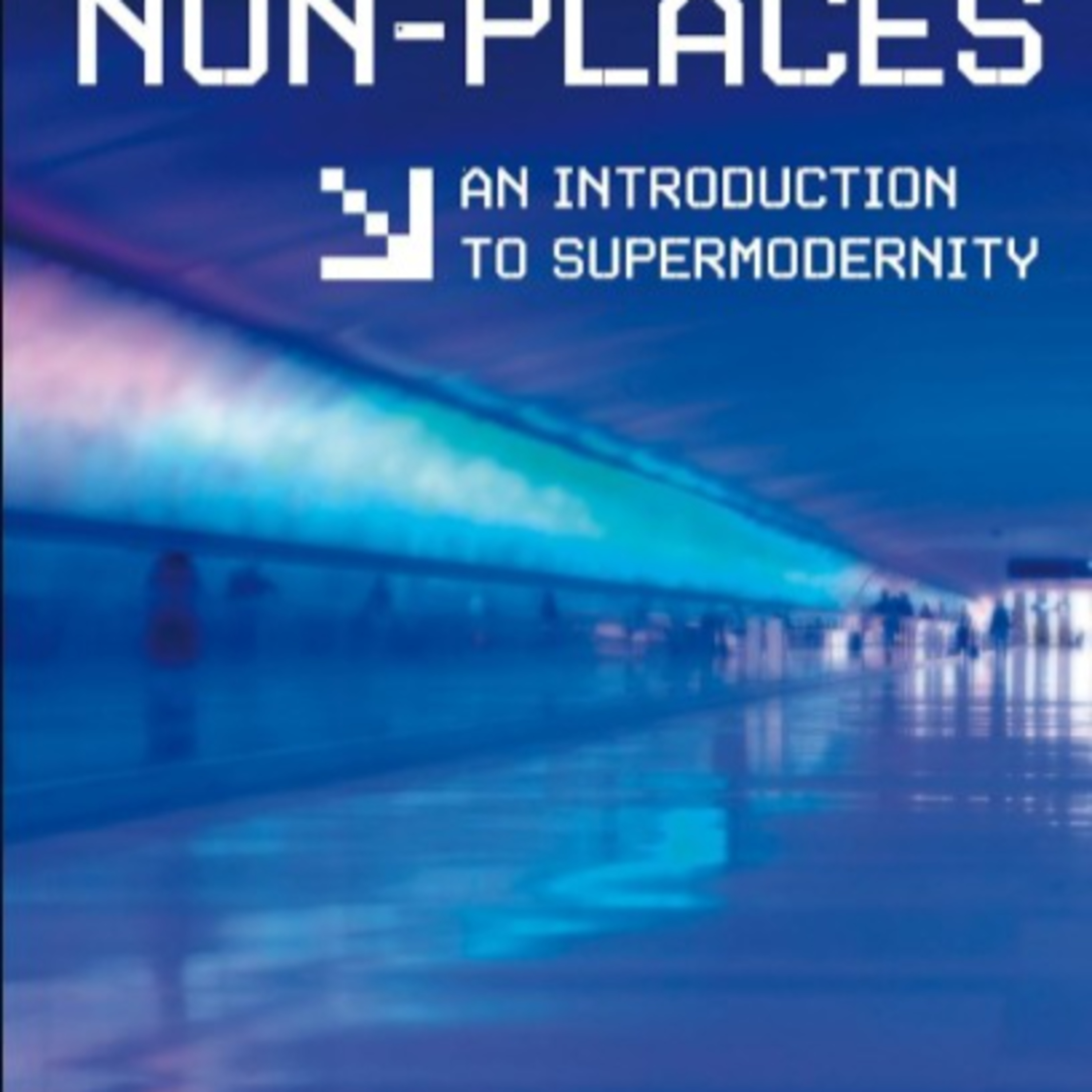 Non-Places: An Introduction to Supermodernity — Why Convenience Replaces Belonging episode artwork