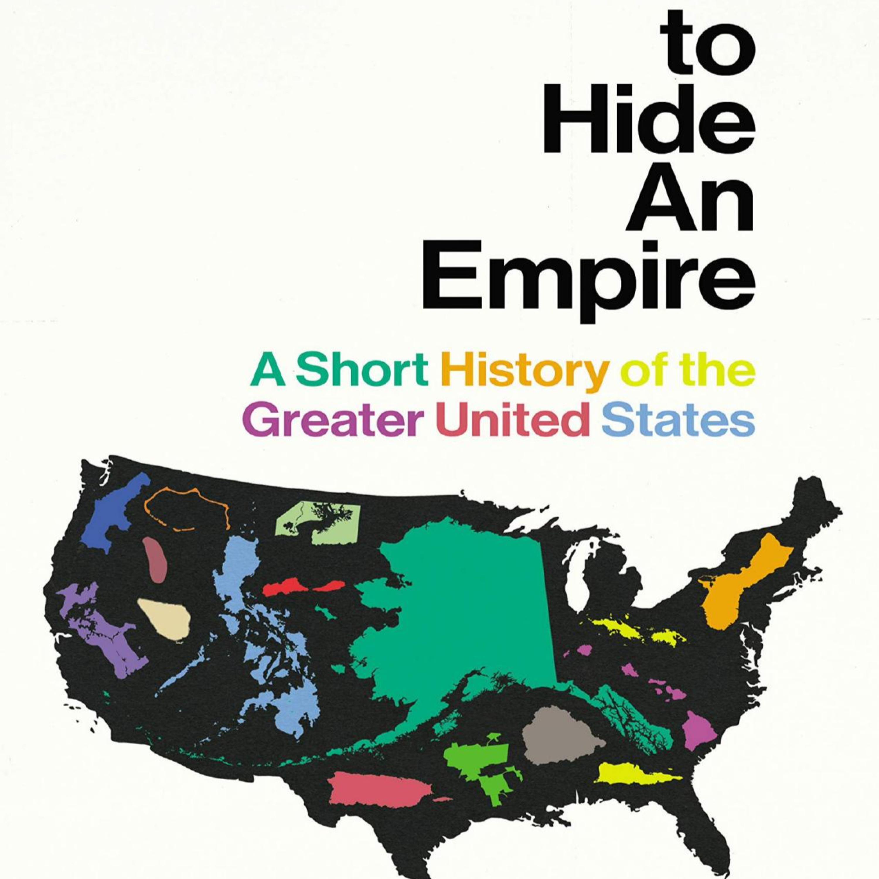 How to Hide an Empire: A History of the Greater United States — The Map That Hides Power episode artwork