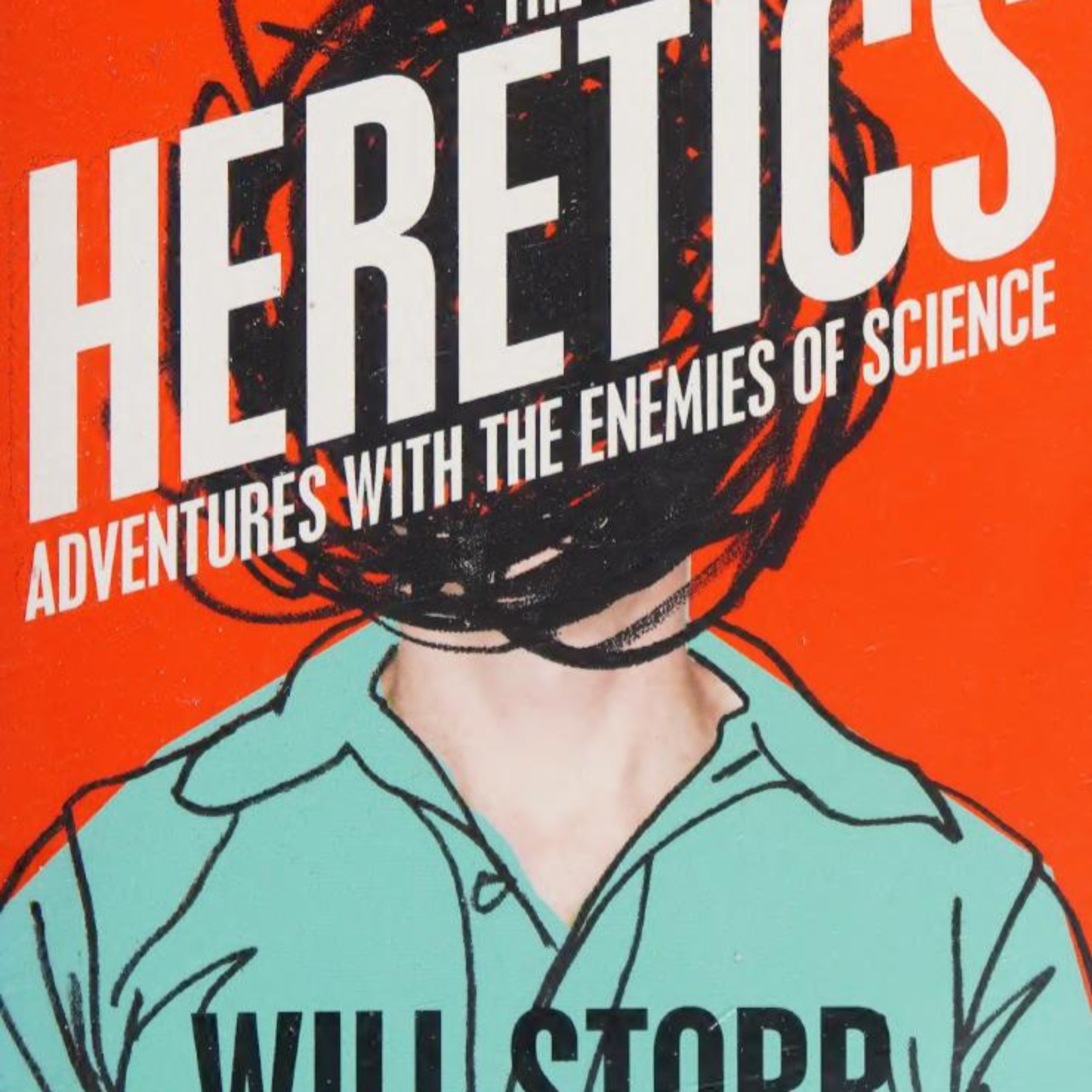 The Heretics: Adventures with the Enemies of Science — Why Certainty Protects Identity episode artwork
