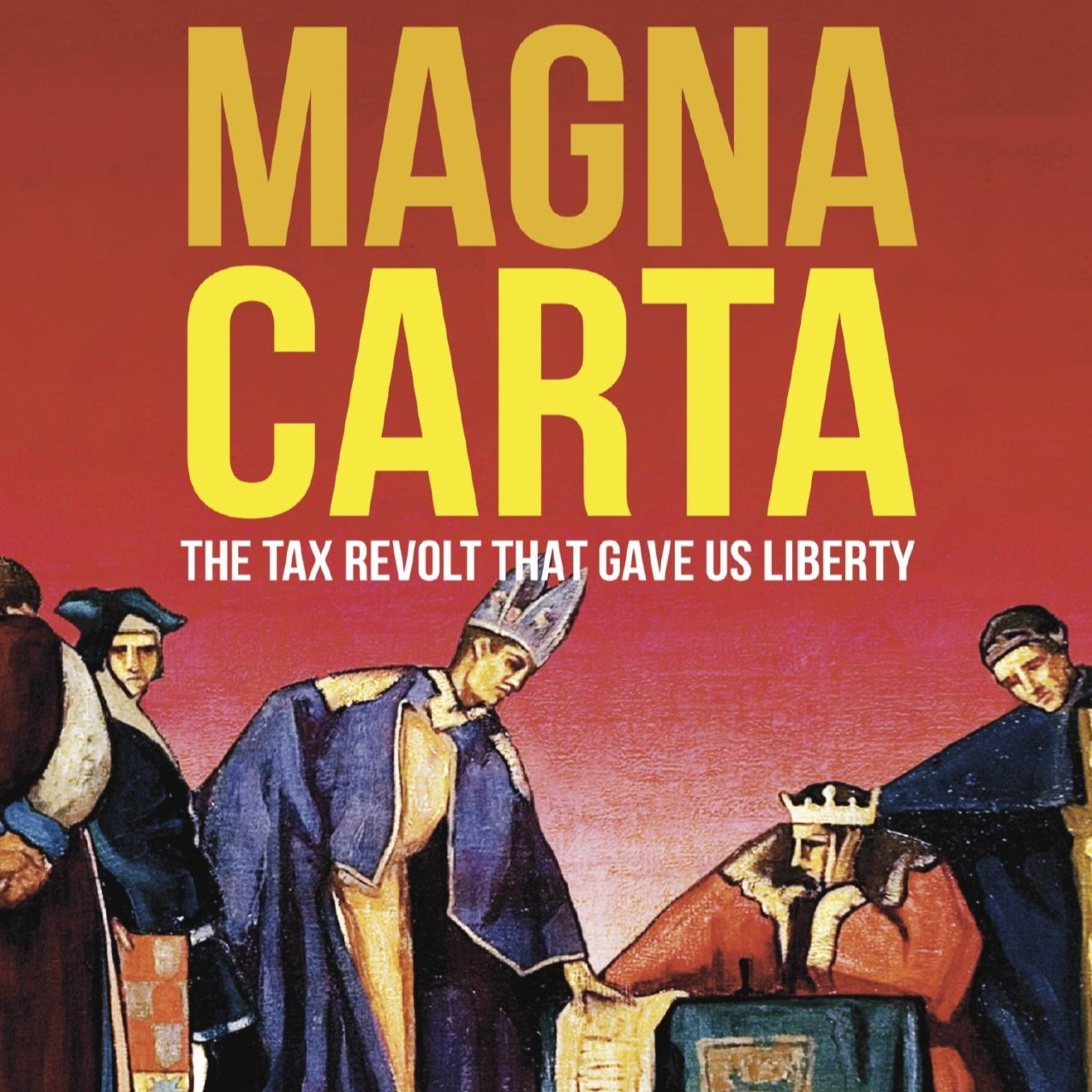 Magna Carta: The Tax Revolt that Gave Us Liberty — The System Behind Tax and Consent episode artwork