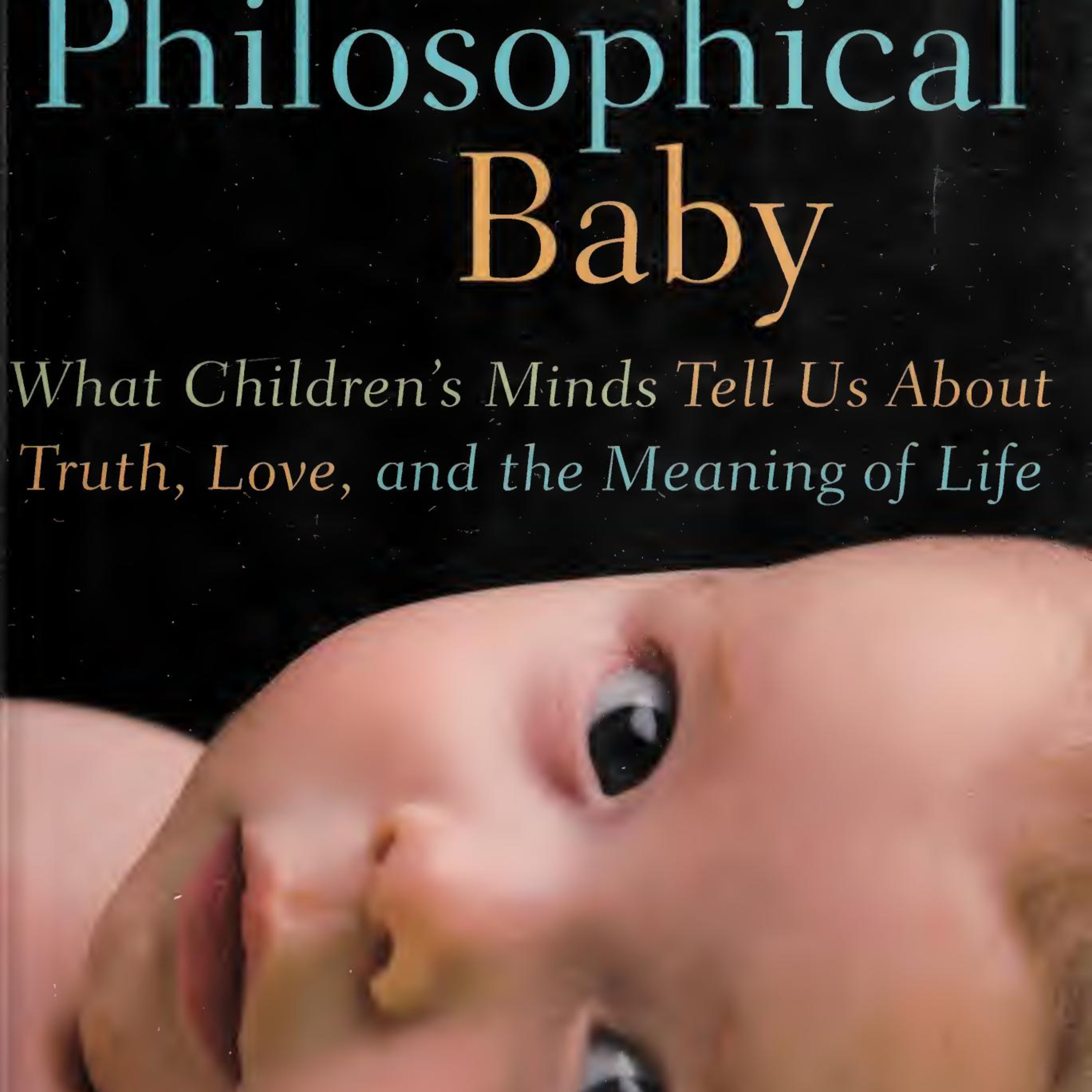 The Philosophical Baby — Why Focus Might Be a Cognitive Limitation episode artwork