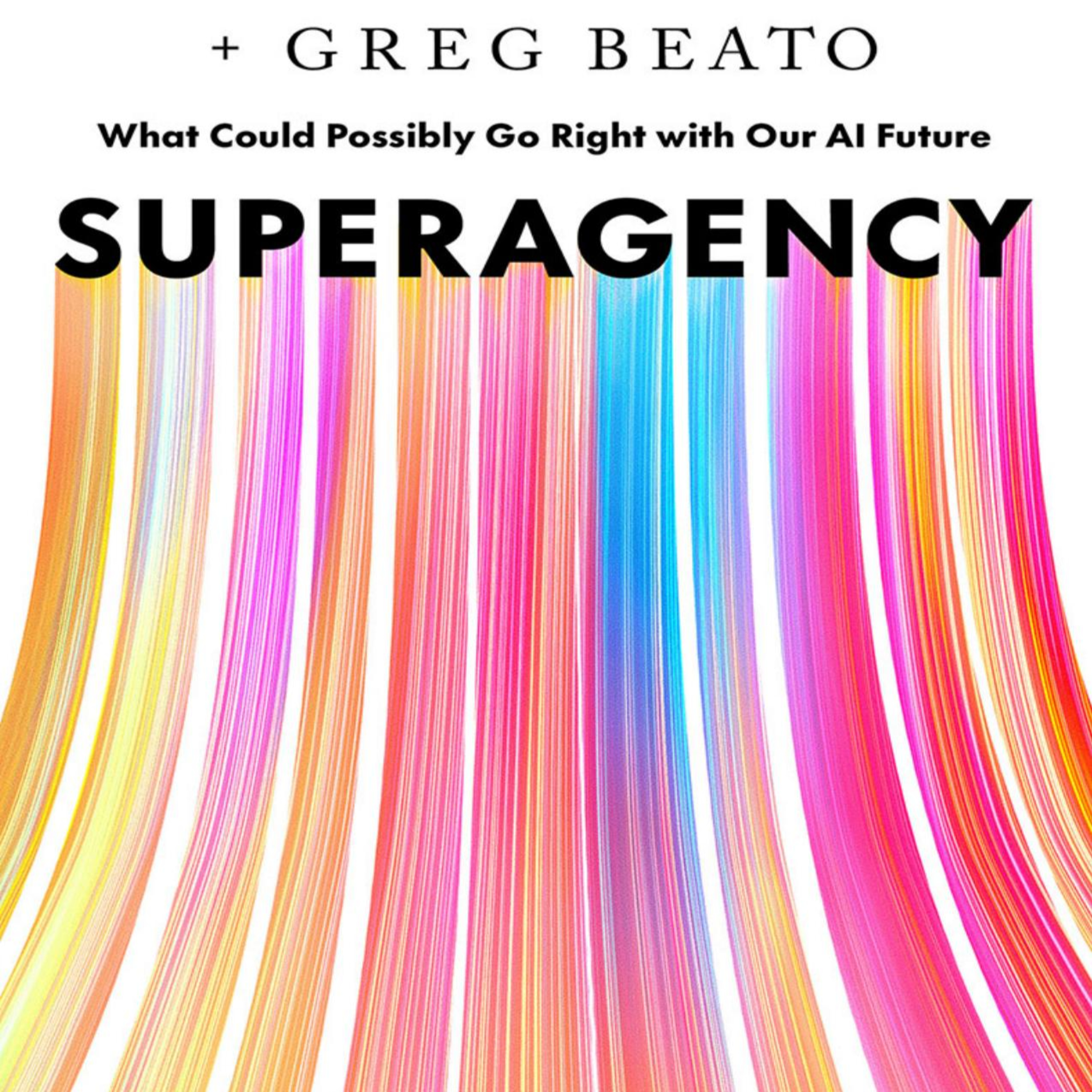 Superagency: What Could Possibly Go Right? — Why Scarcity Makes AI Inevitable episode artwork