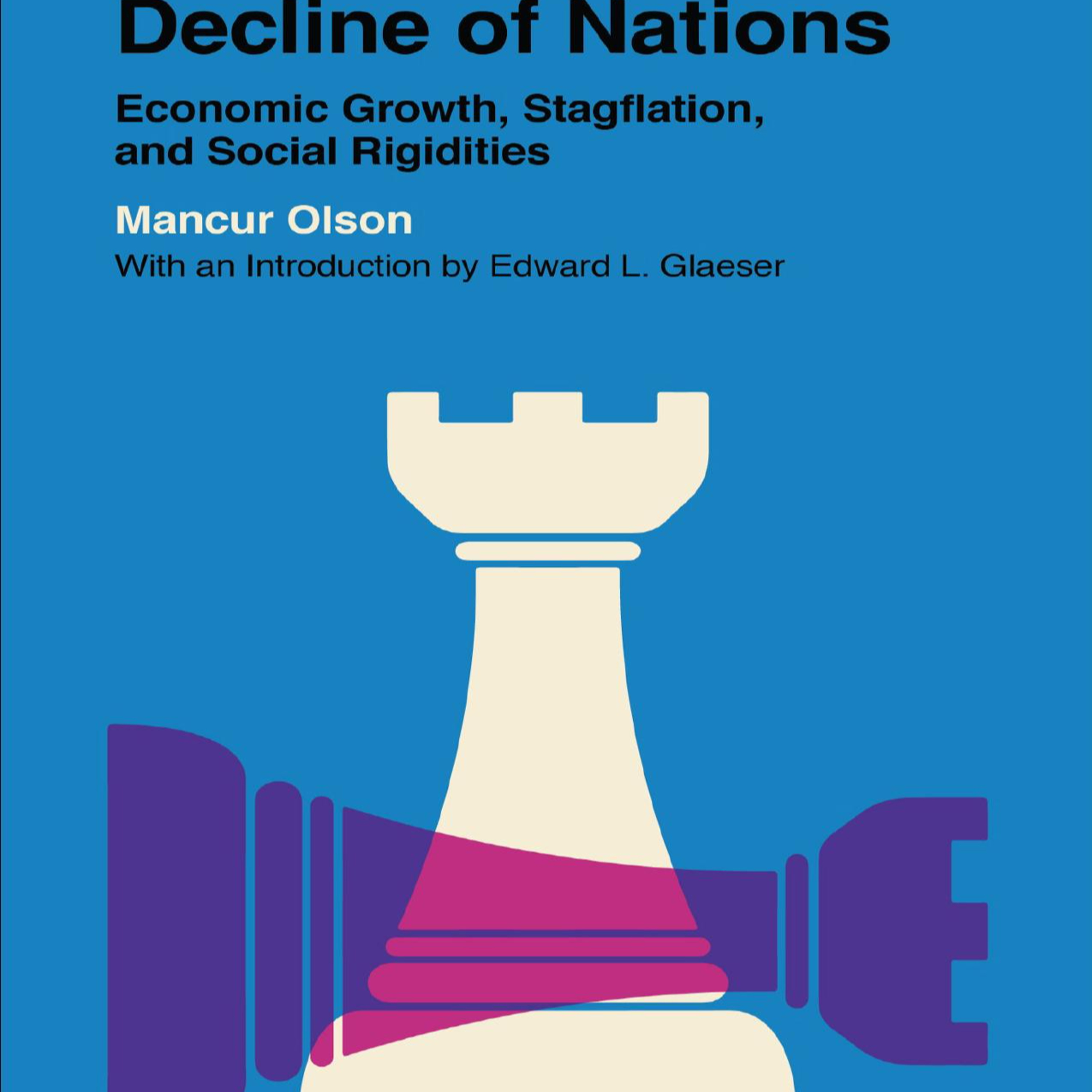 The Rise and Decline of Nations: Economic Growth, Stagflation, and Social Rigidities — The System Behind Institutional Sclerosis episode artwork