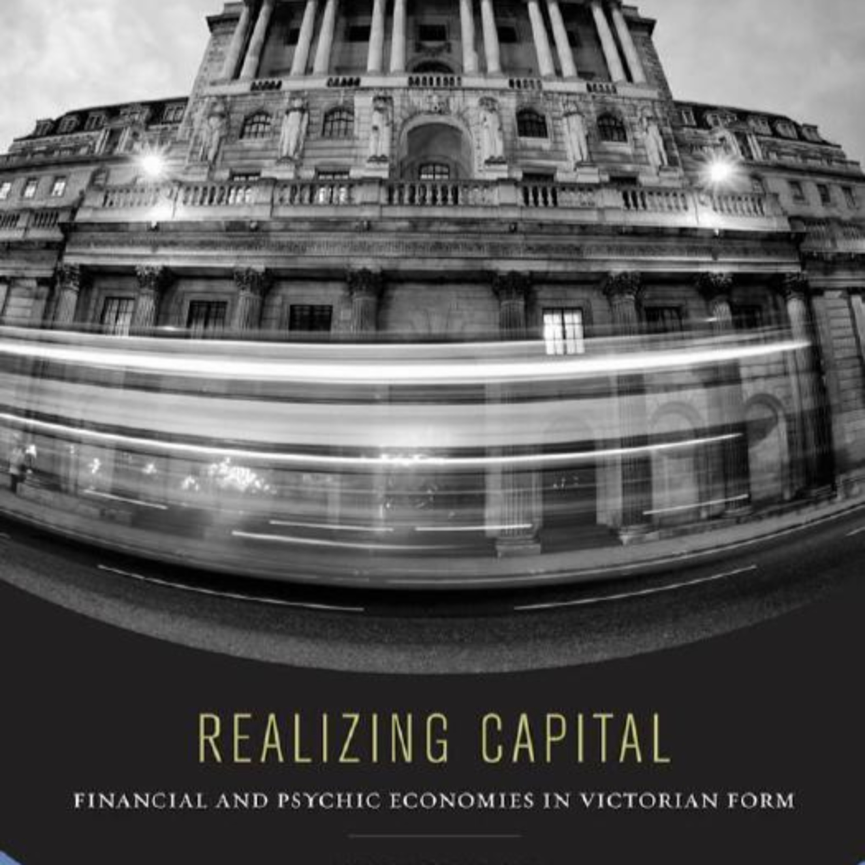 Realizing Capital: Financial and Psychic Economies in Victorian Form — Why Markets Rewrite Human Nature episode artwork