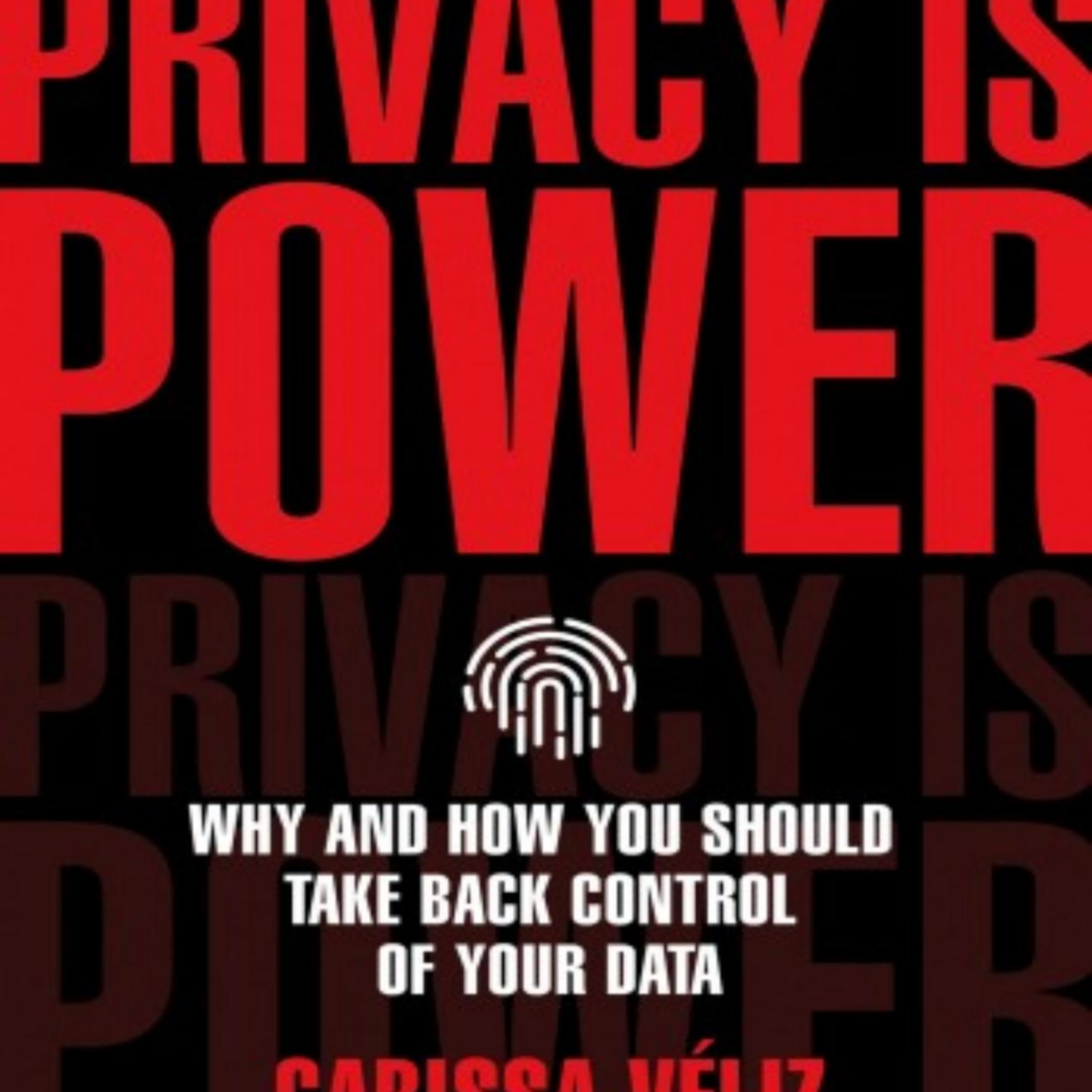 Privacy Is Power: Why and How You Should Take Back Control of Your Data — Surveillance as Power episode artwork