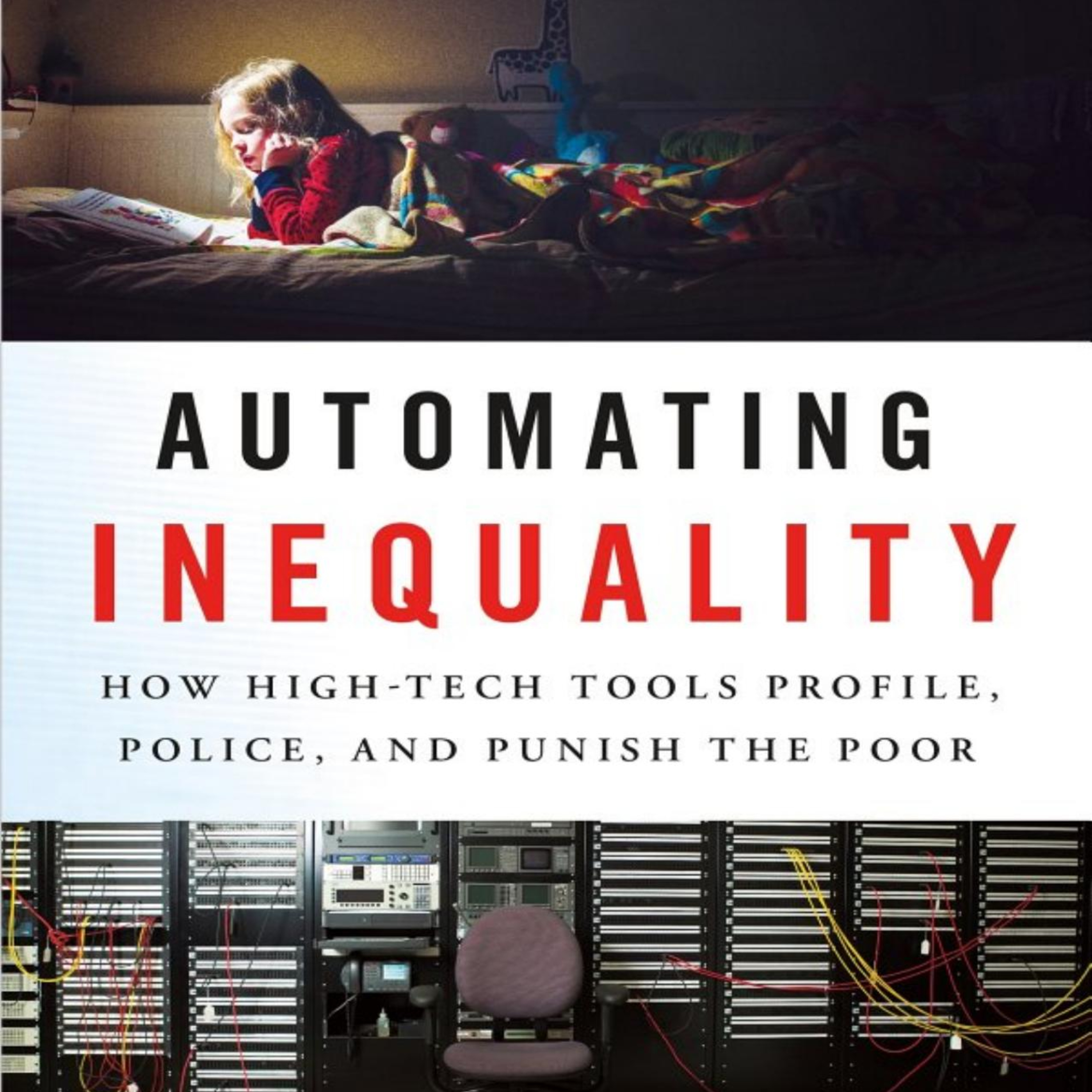 Automating Inequality: How High-Tech Tools Profile, Police, and Punish the Poor — The Digital Poorhouse episode artwork