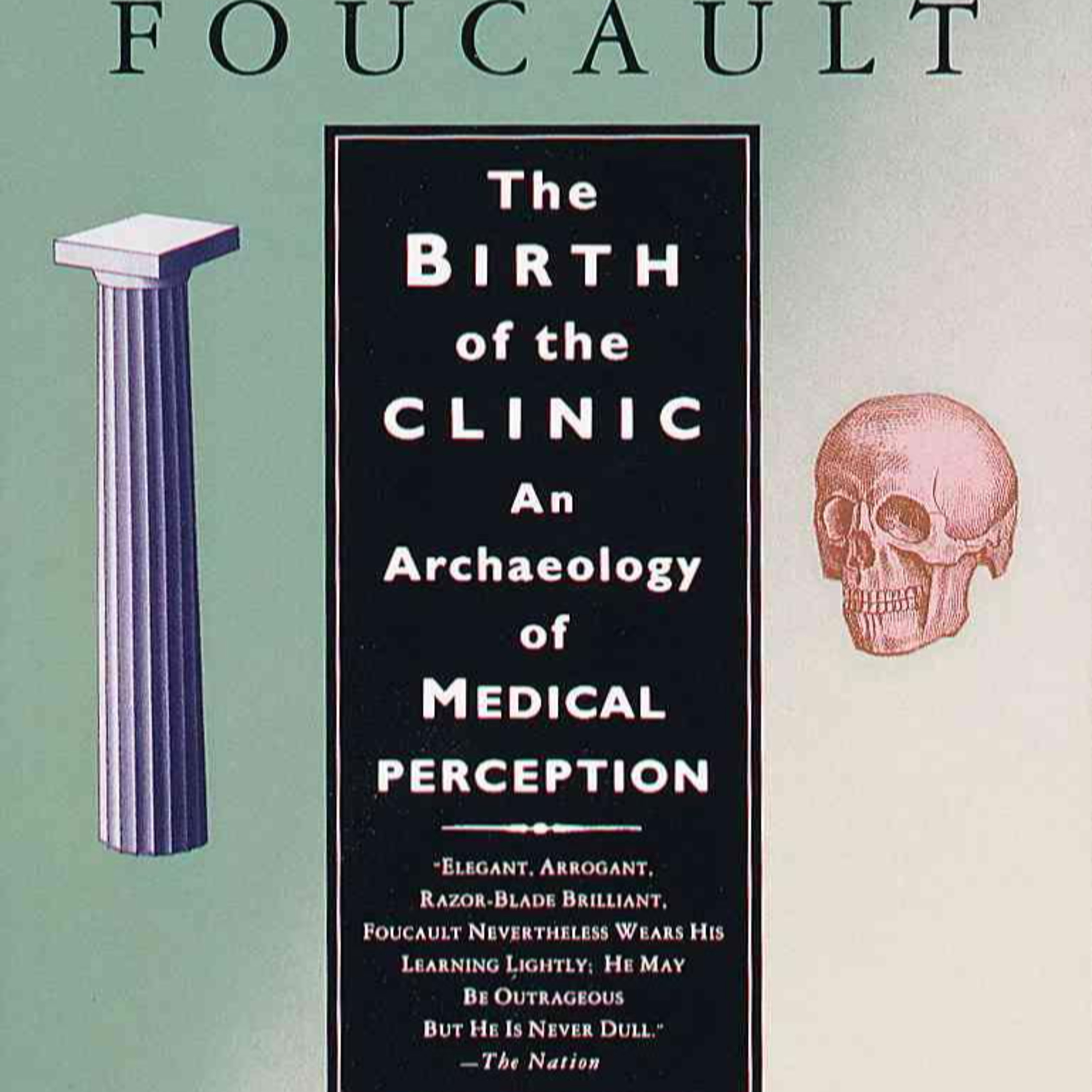 The Birth of the Clinic — Why Institutions Decide What Counts as Reality episode artwork
