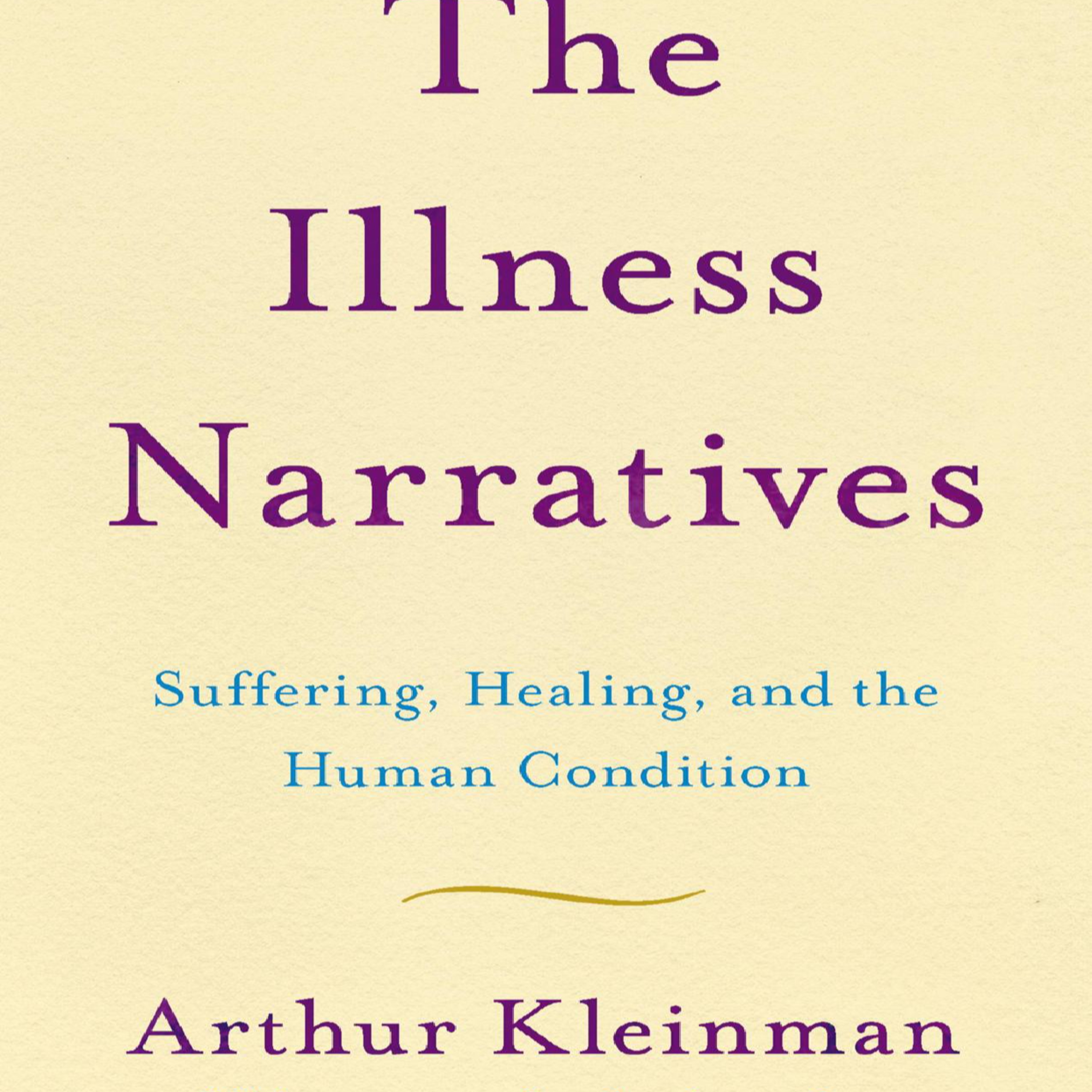 The Illness Narratives — Why Modern Medicine Can’t Fully See Human Suffering episode artwork