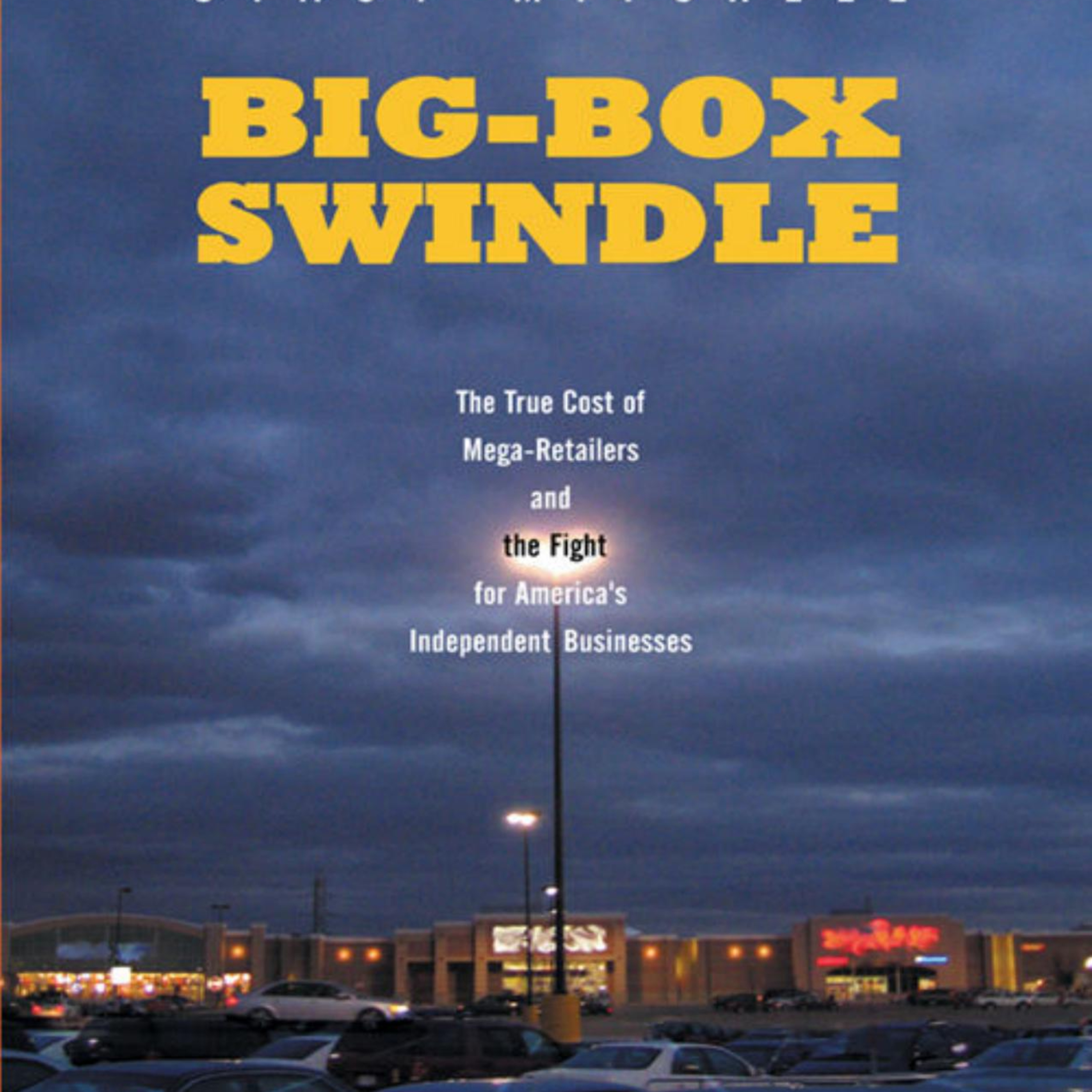 Big-Box Swindle: The Hidden System Behind Cheap Prices — Retail Extraction episode artwork