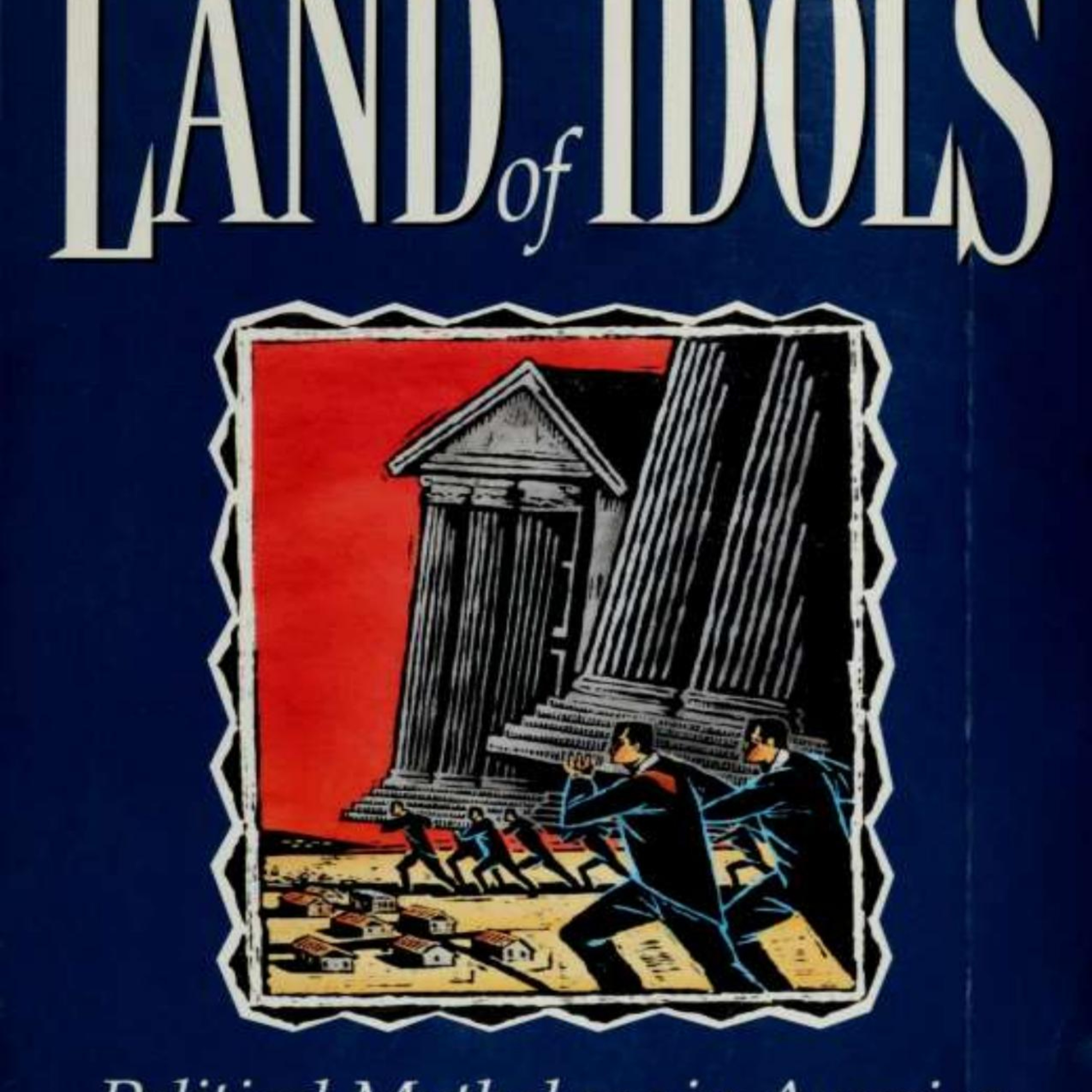 Land of Idols: Political Myth and Institutional Power — Systems of Passivity episode artwork