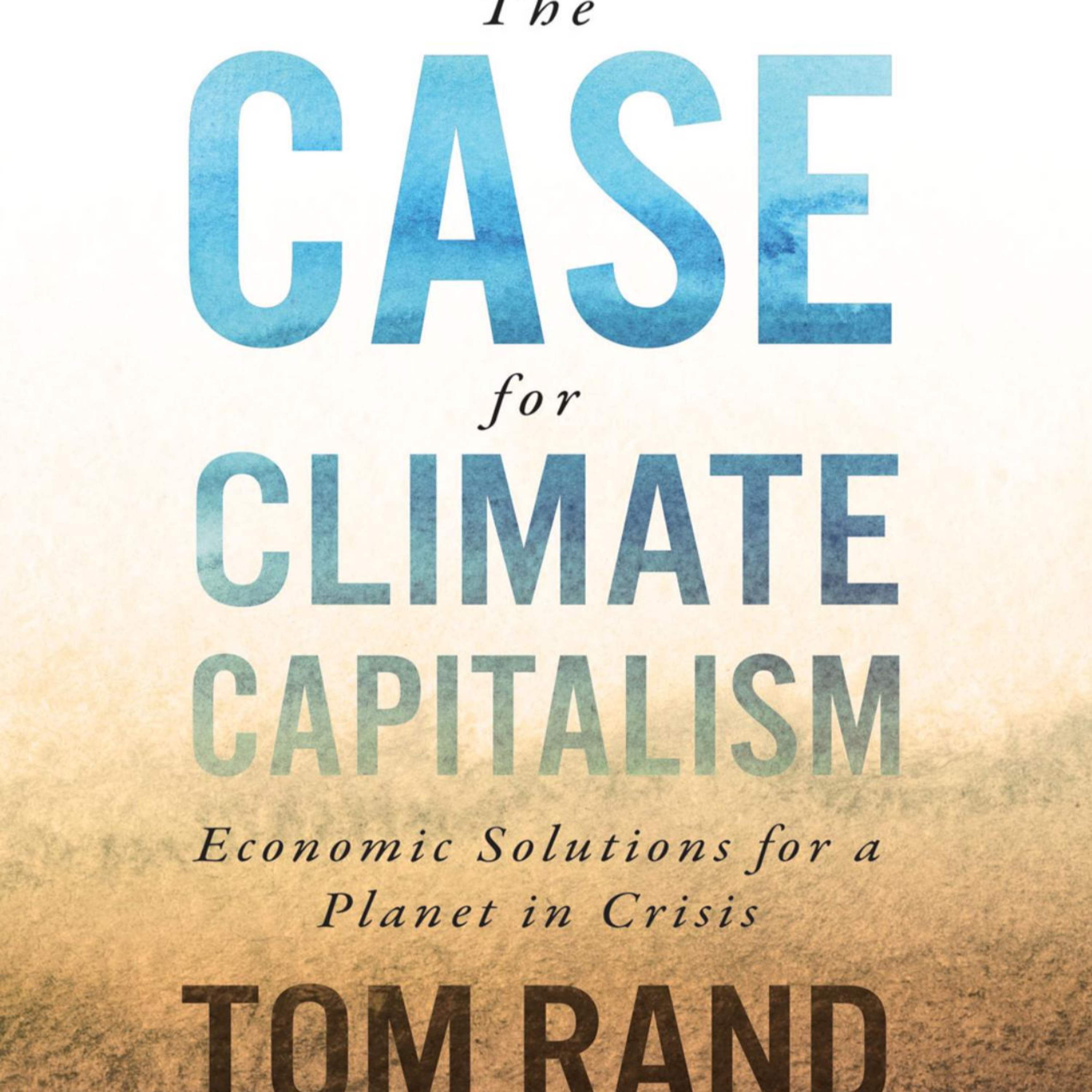 The Case for Climate Capitalism: Reprogramming the Market — Climate Incentives episode artwork